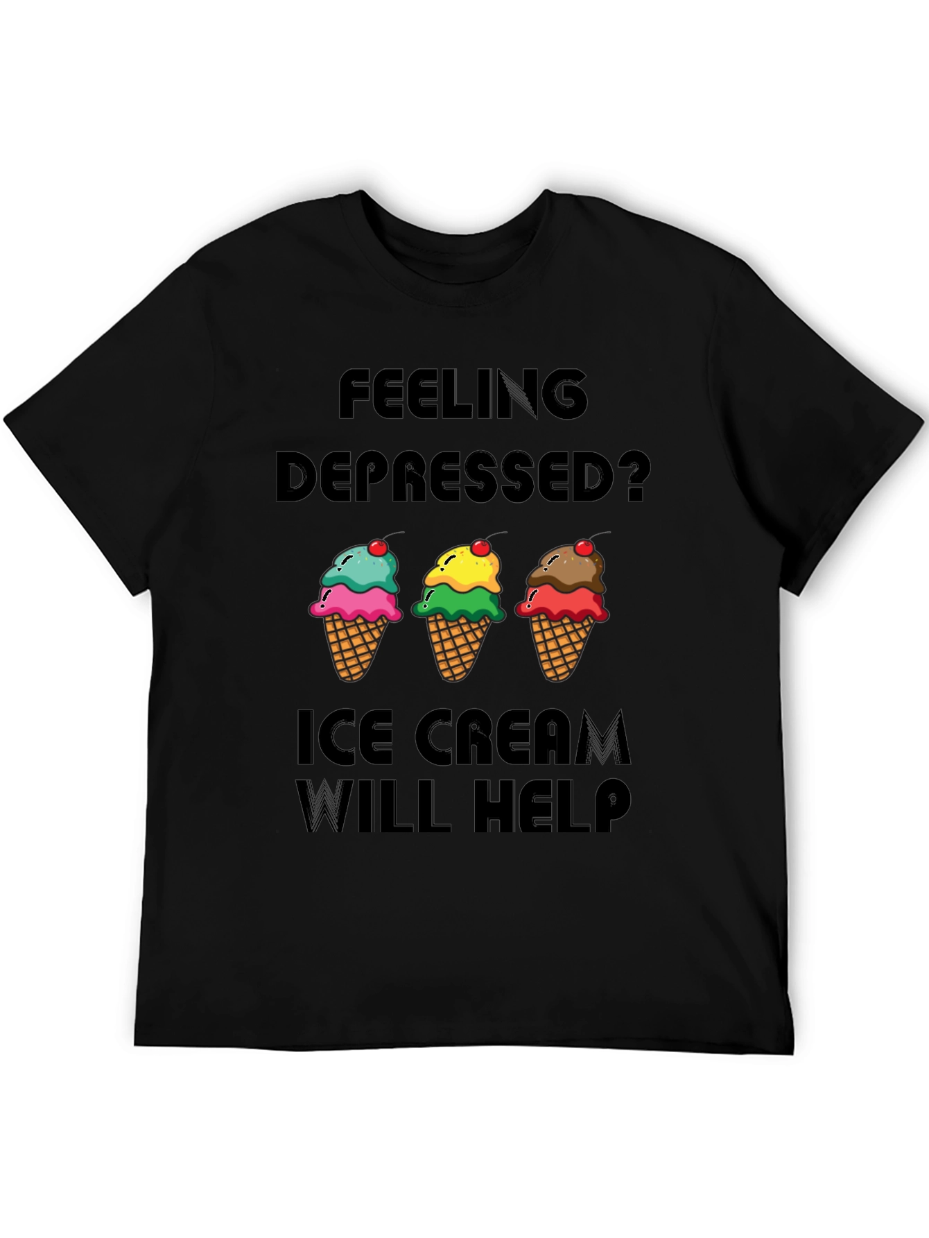 Feeling Depressed? Ice Cream T-Shirt