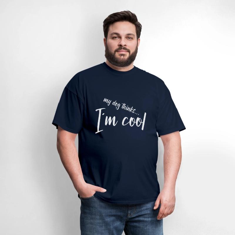 I am cool - my dog thinks