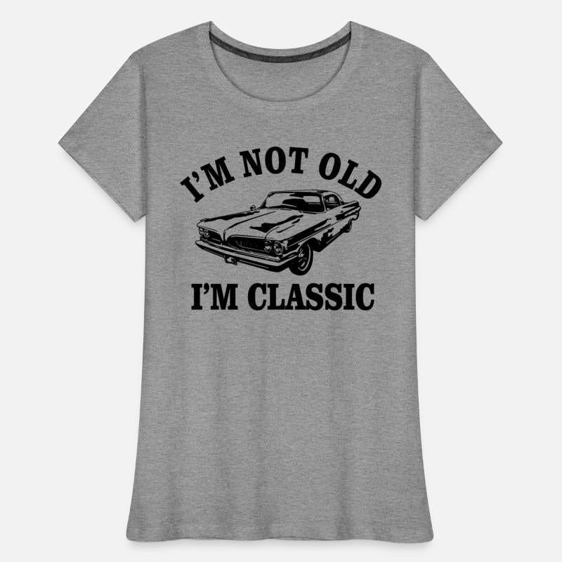 I am Not Old I am Classic