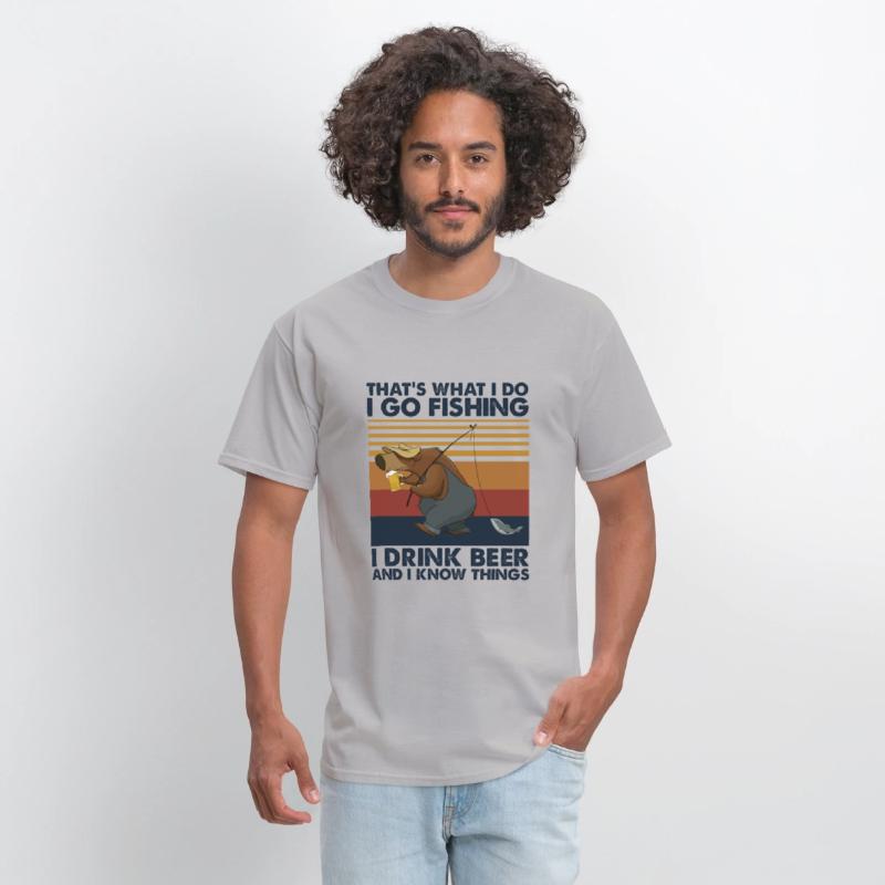 I Go Fishing I Drink Beer And I Know Things