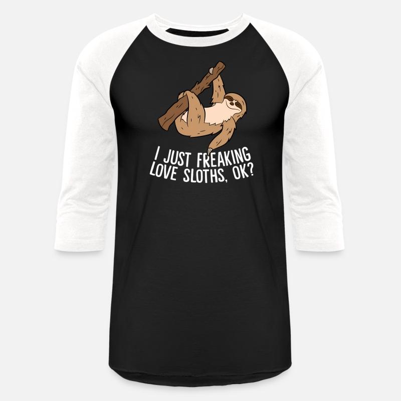 I Just Really Like Sloths Ok Love Sloths