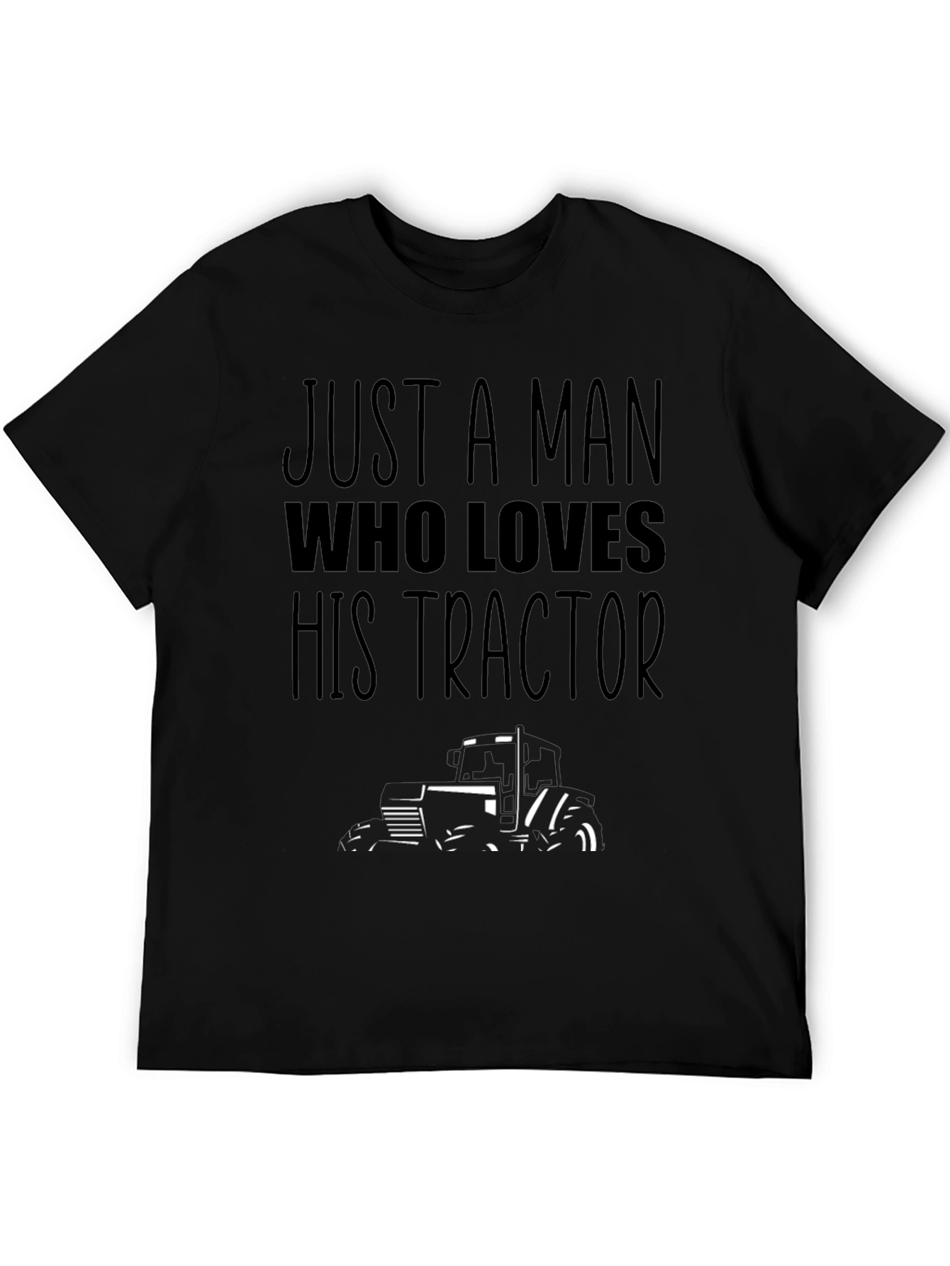 Just A Man Who Loves His Tractor T-Shirt