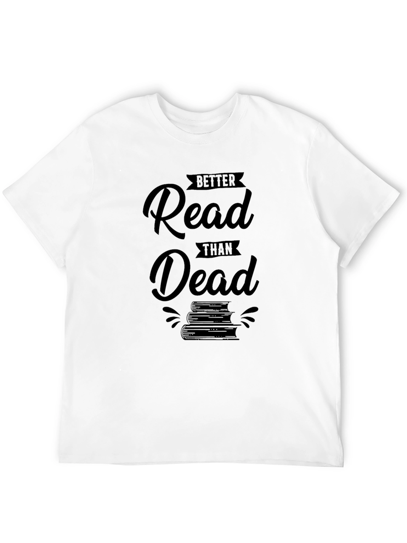 Better Read Than Dead Graphic Tee