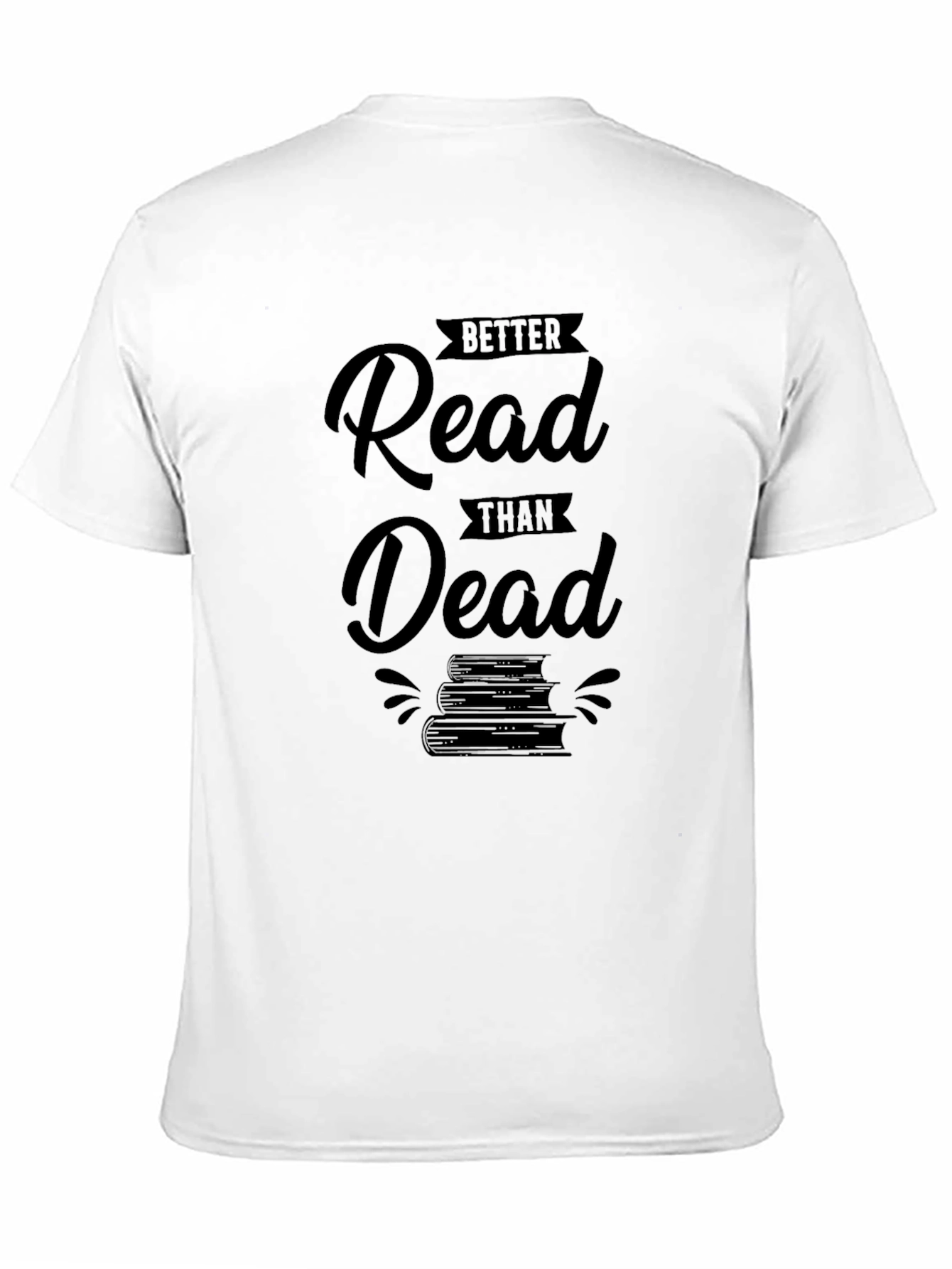 Better Read Than Dead Graphic Tee
