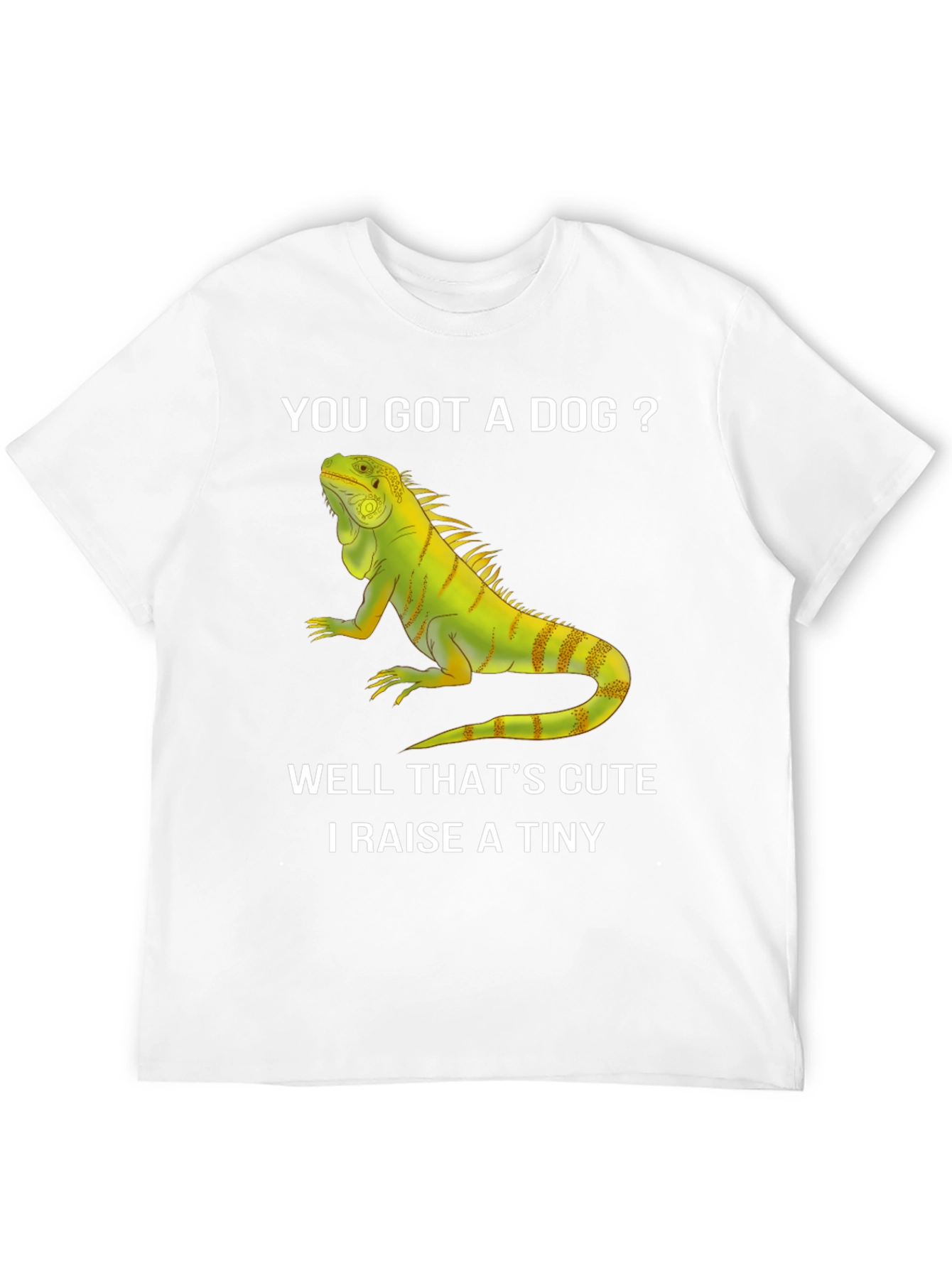 Iguana Pet Owner T-Shirt: Raise a Tiny Dinosaur