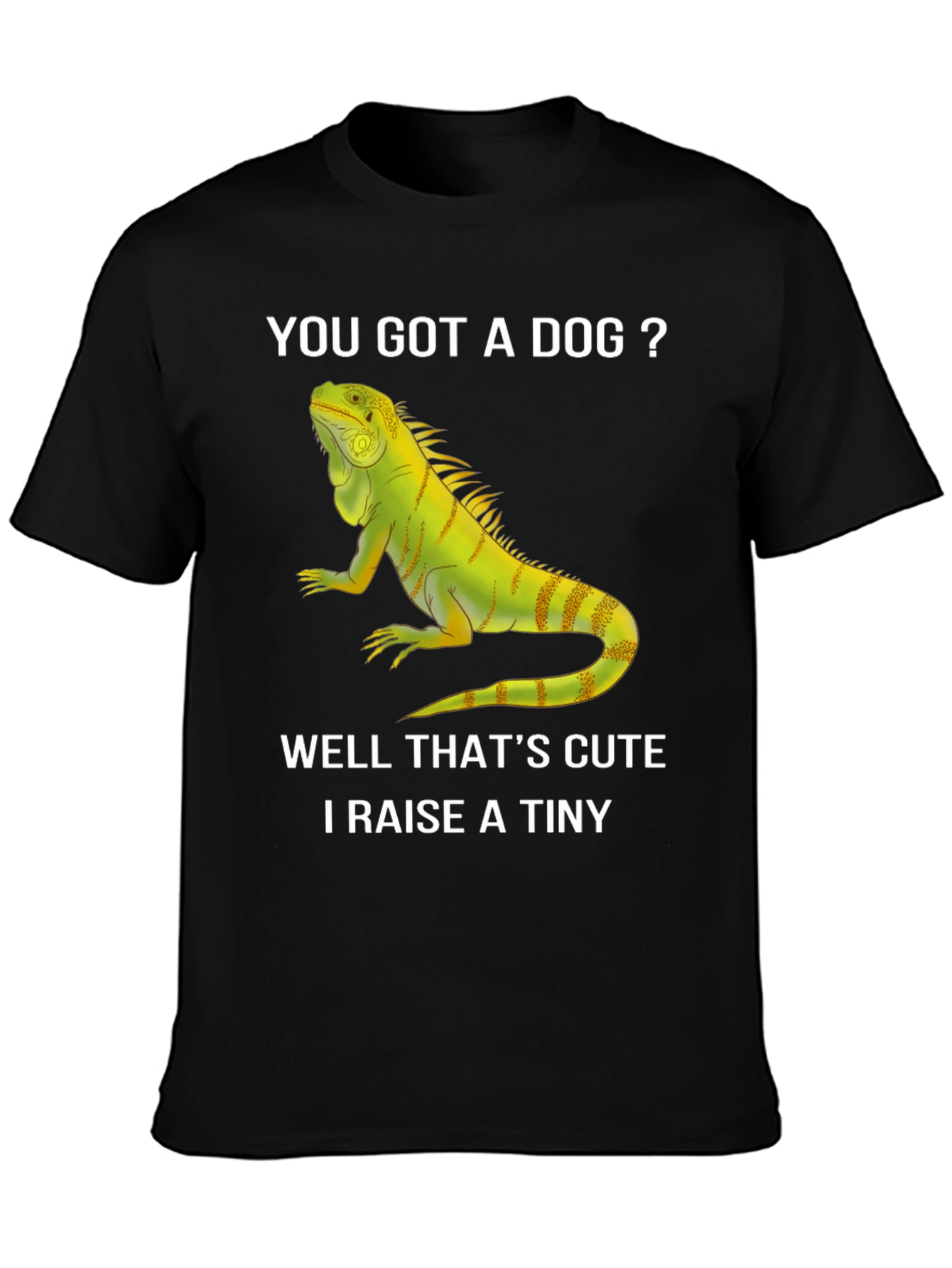 Iguana Pet Owner T-Shirt: Raise a Tiny Dinosaur