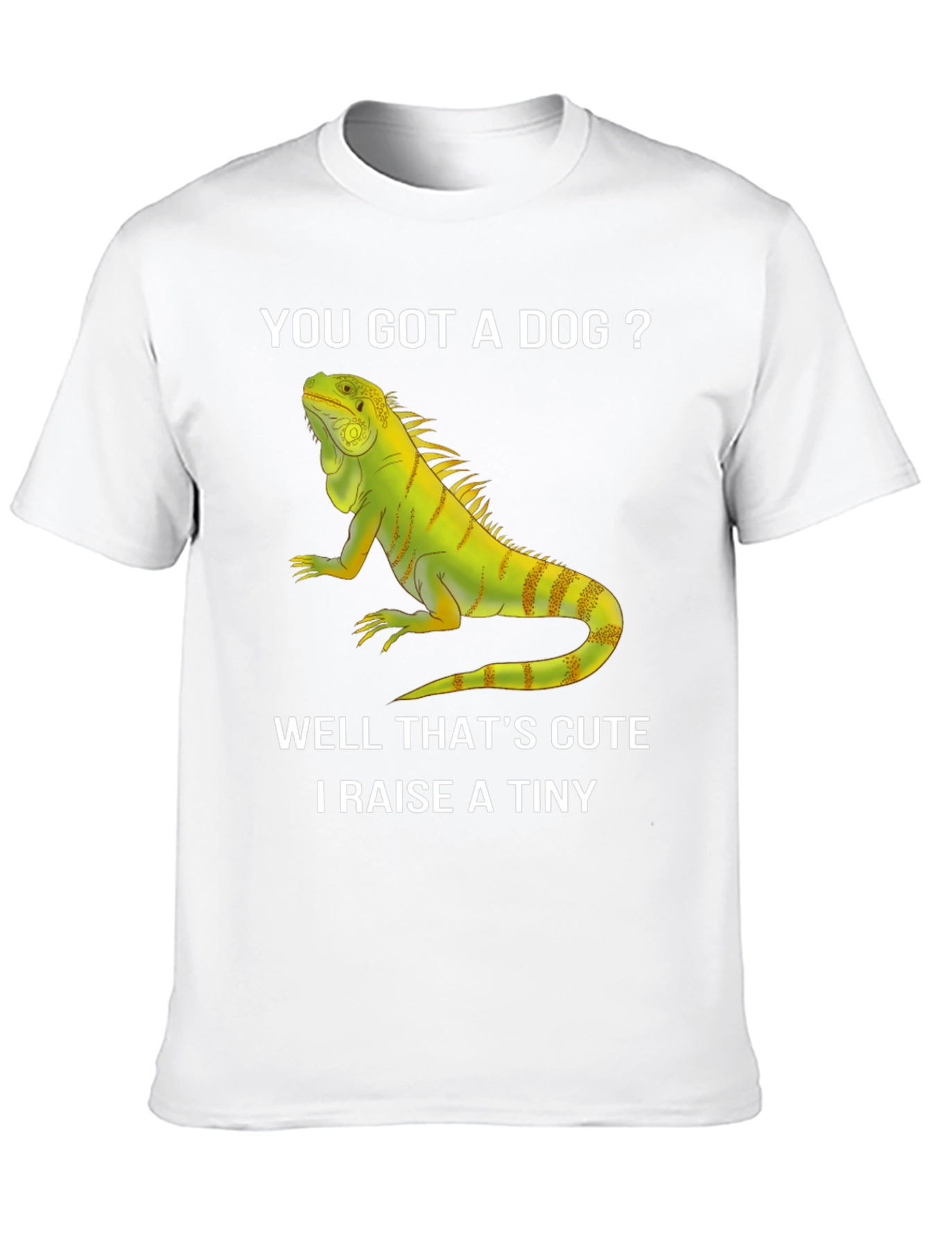 Iguana Pet Owner T-Shirt: Raise a Tiny Dinosaur