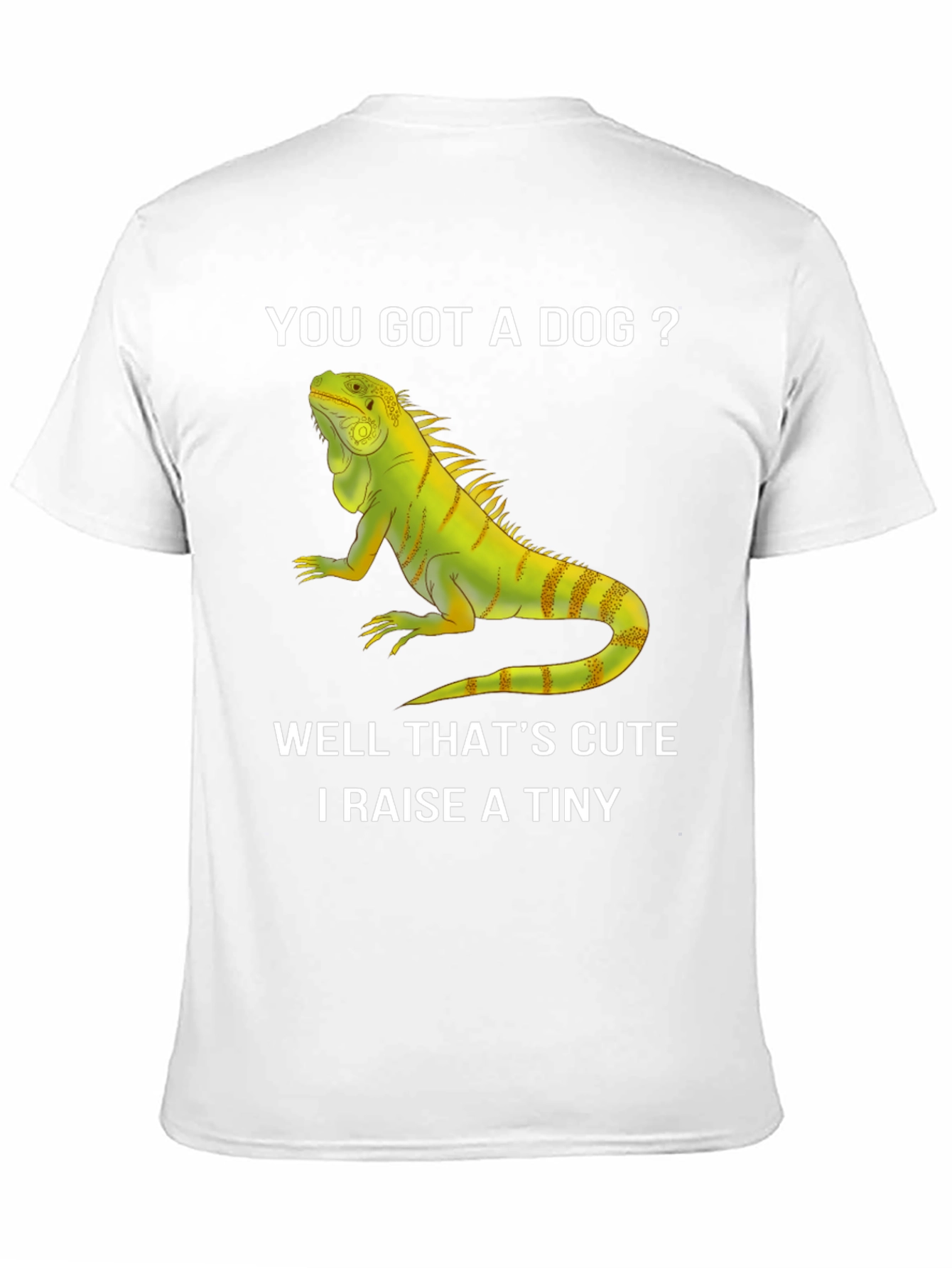 Iguana Pet Owner T-Shirt: Raise a Tiny Dinosaur
