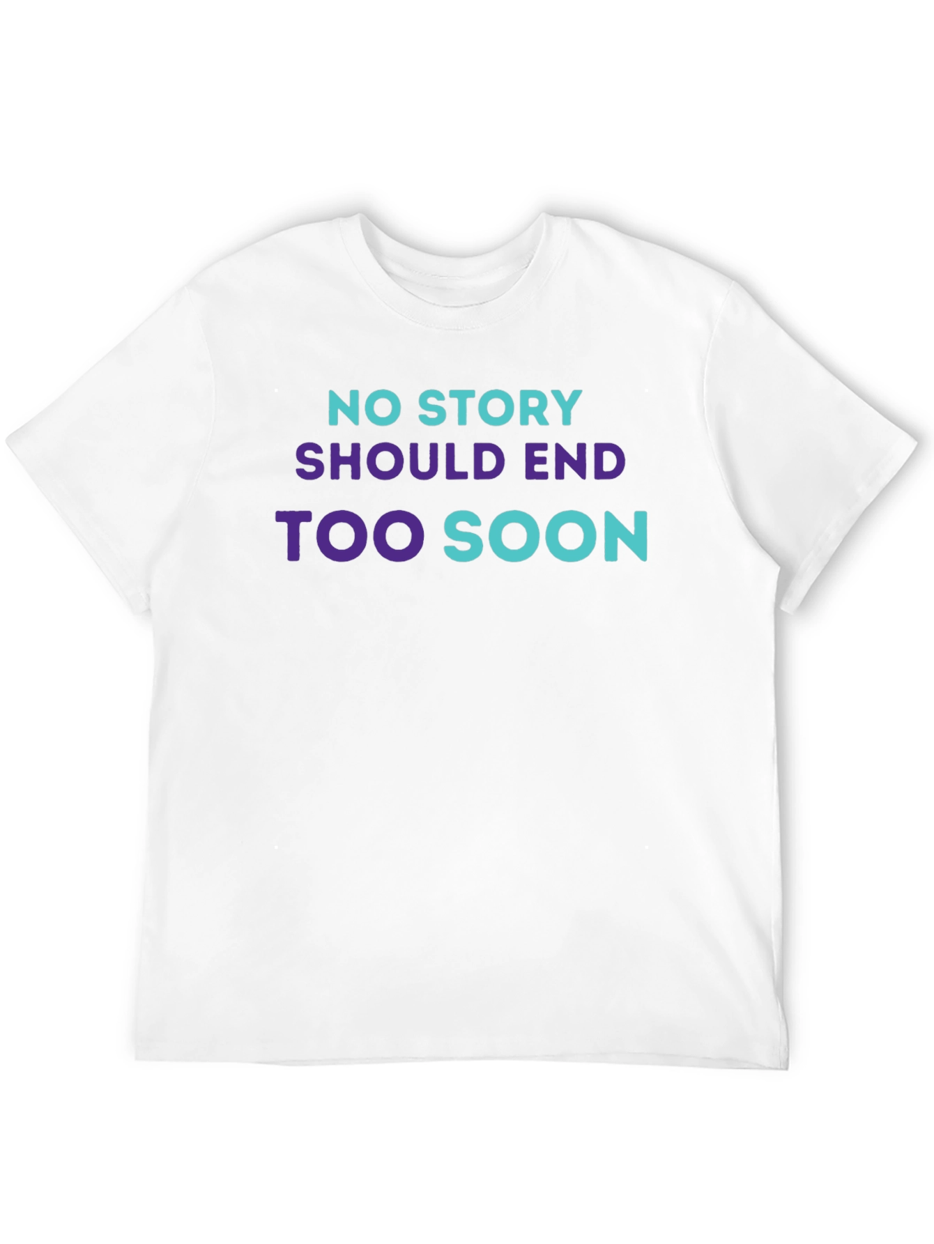 No Story Should End Tee