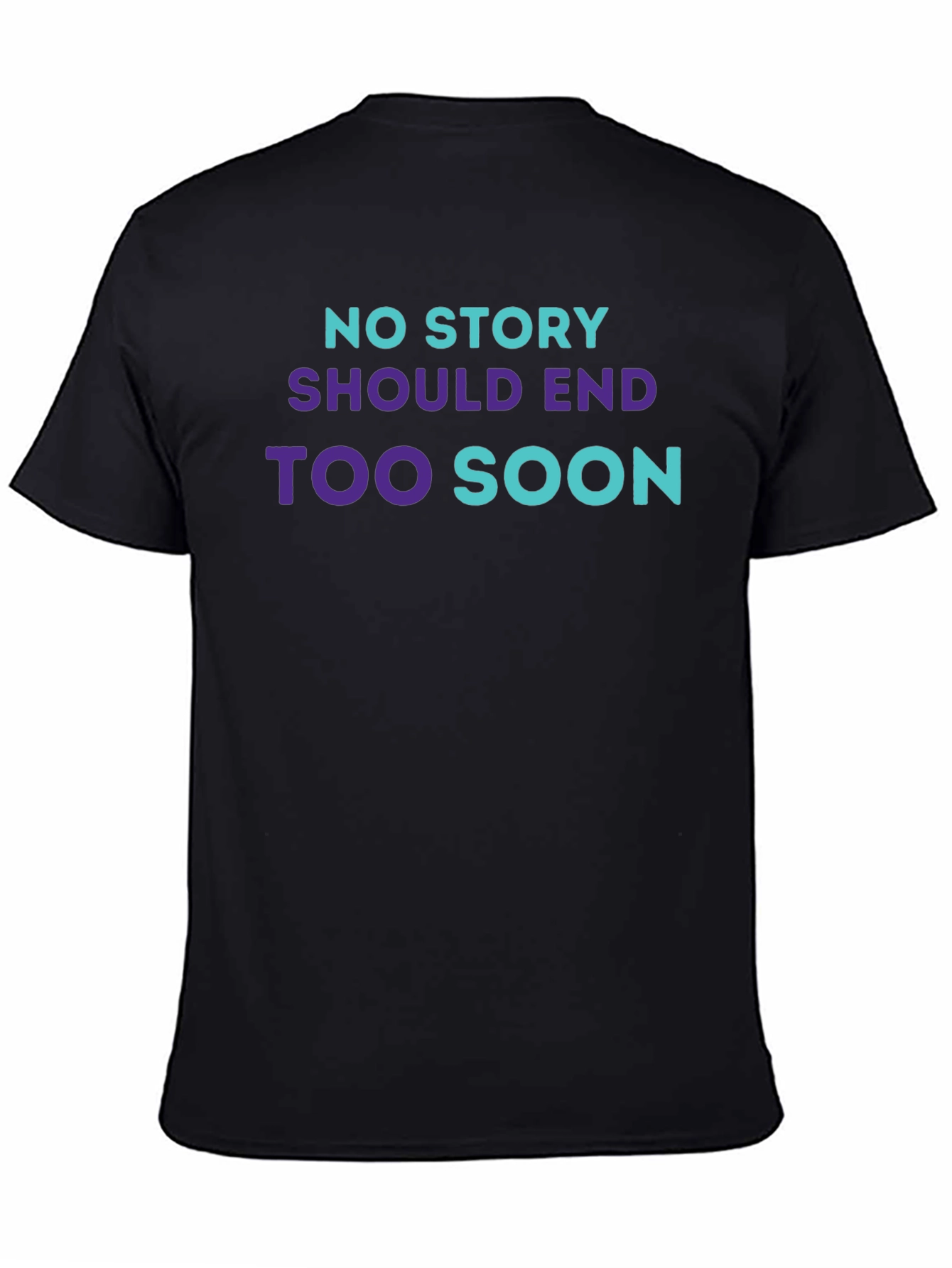 No Story Should End Tee