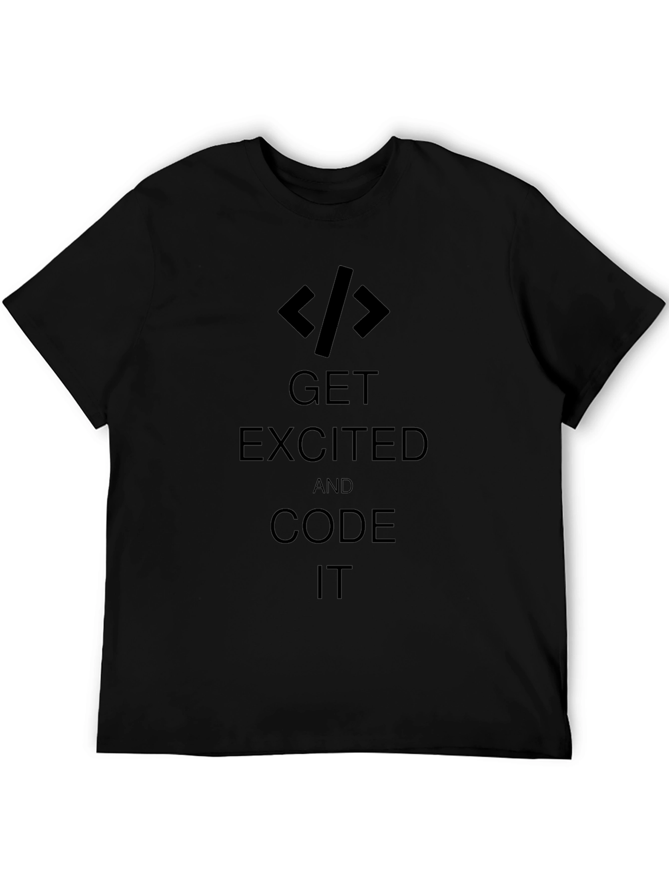 Get Excited and Code It Black T-Shirt