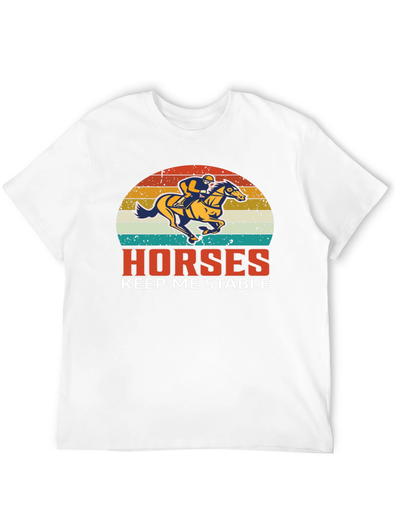 Horses Keep Me Stable Graphic T-Shirt