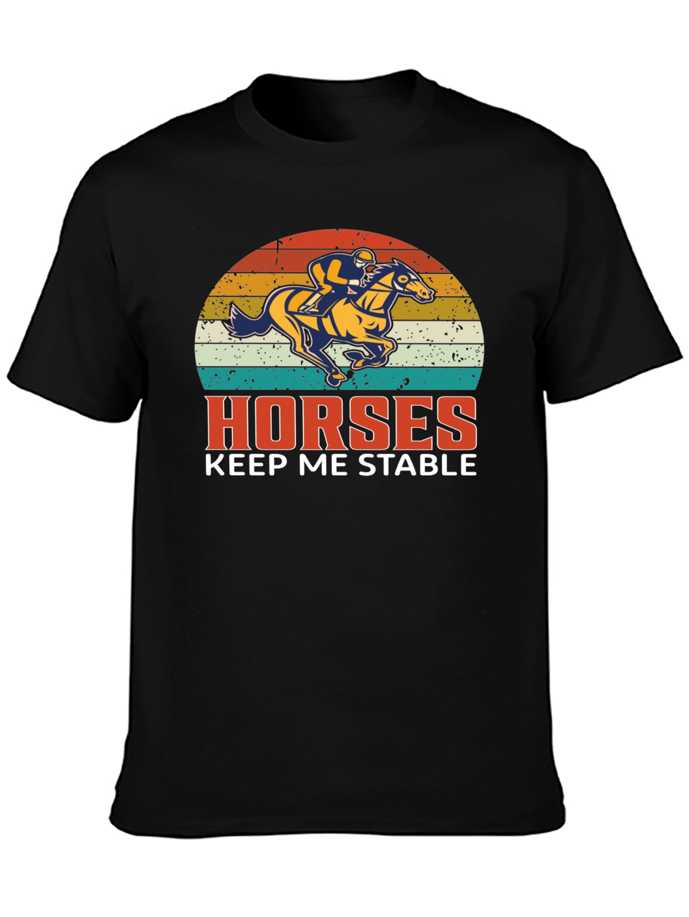 Horses Keep Me Stable Graphic T-Shirt