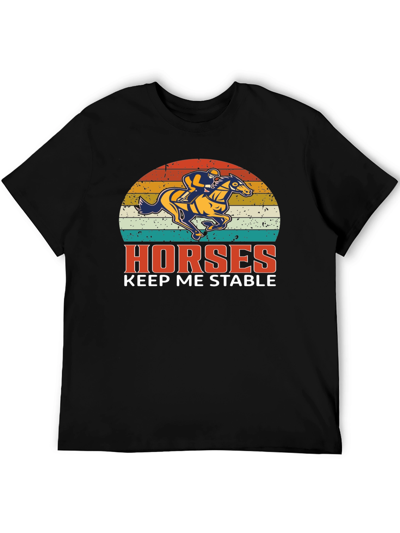 Horses Keep Me Stable Graphic T-Shirt