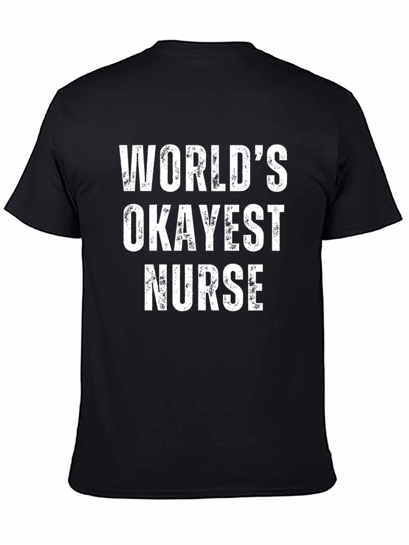 Worlds Okayest Nurse Funny Graphic T-Shirt