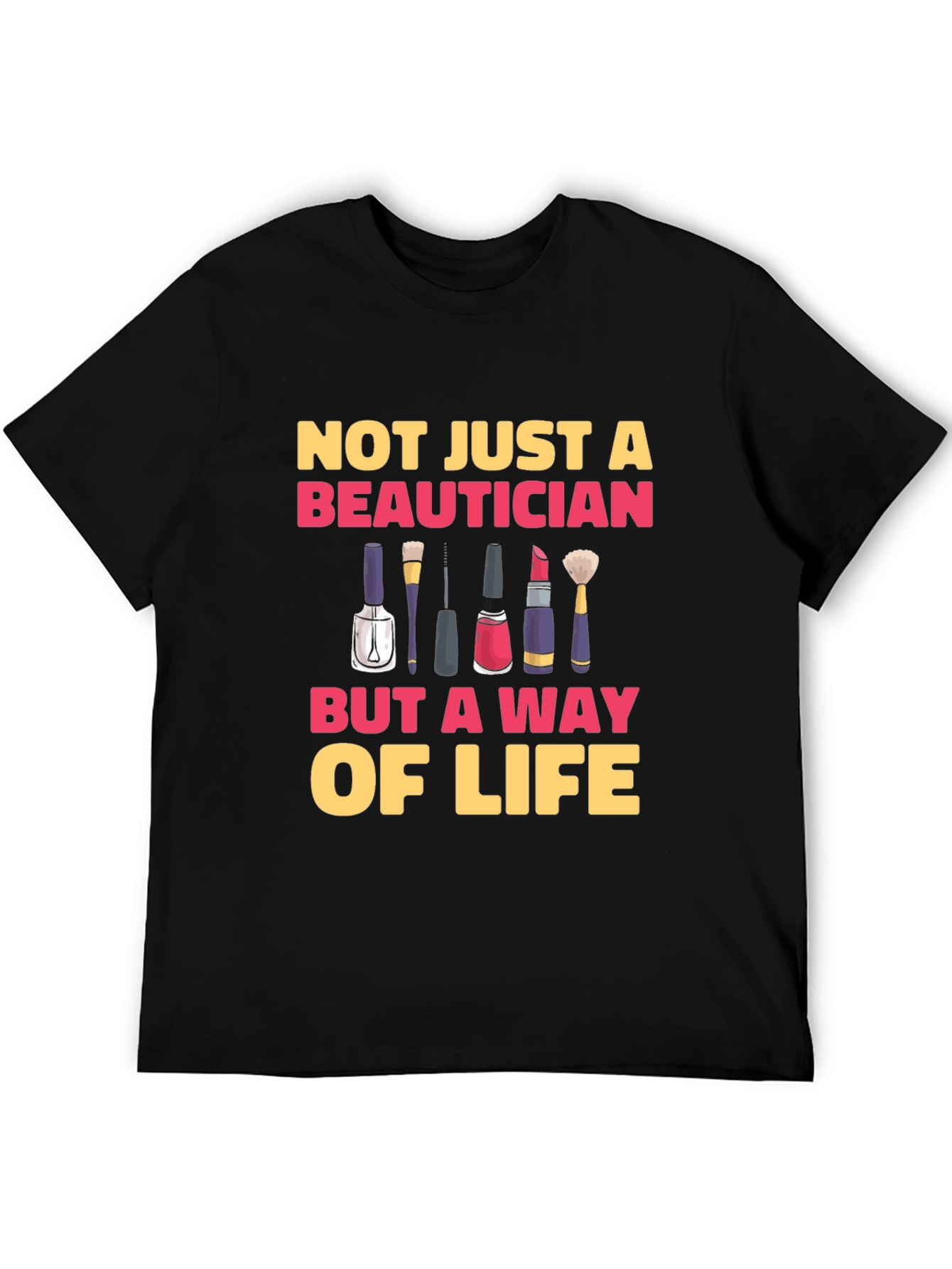 Beautician Way of Life T-Shirt