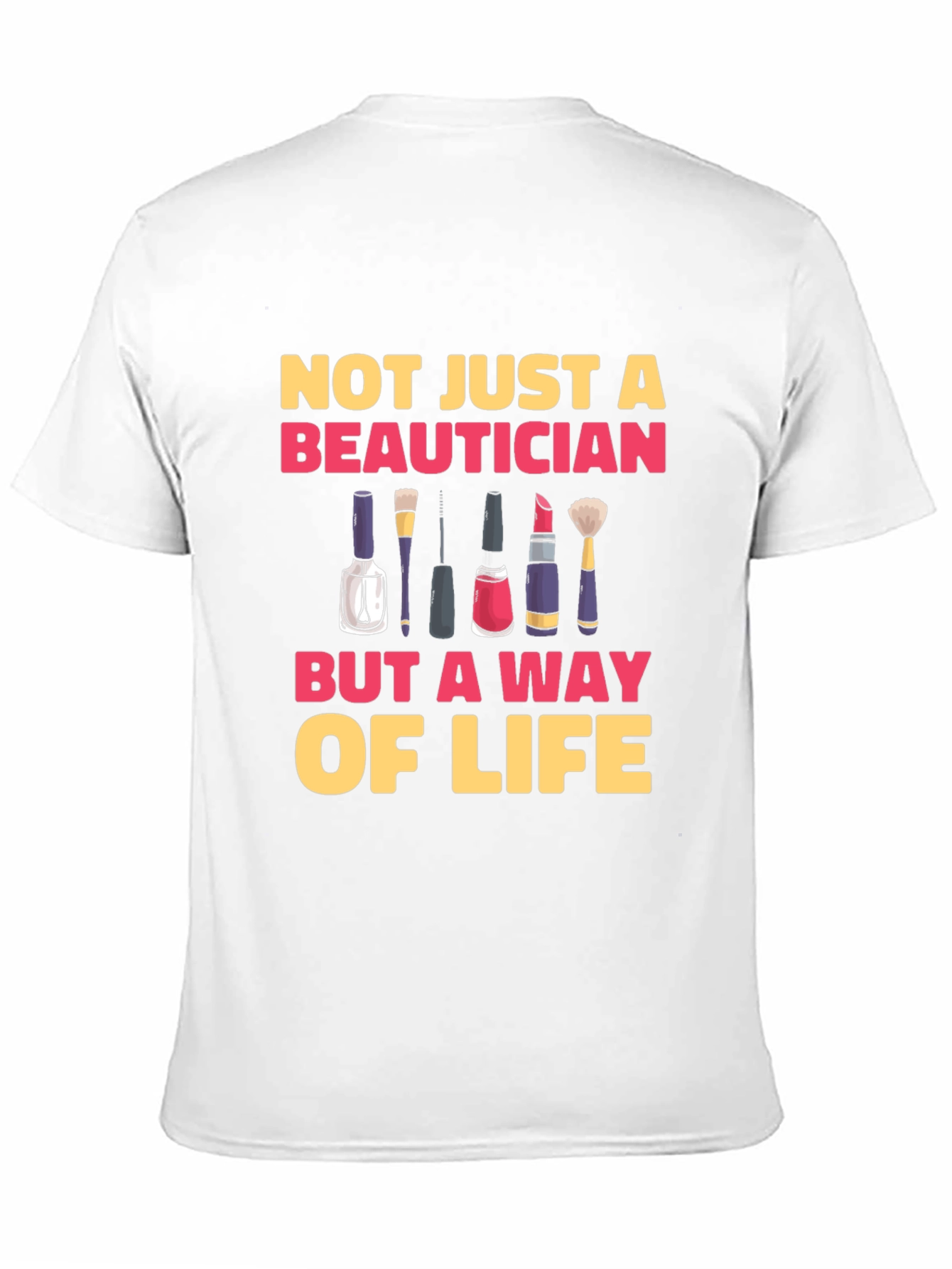 Beautician Way of Life T-Shirt
