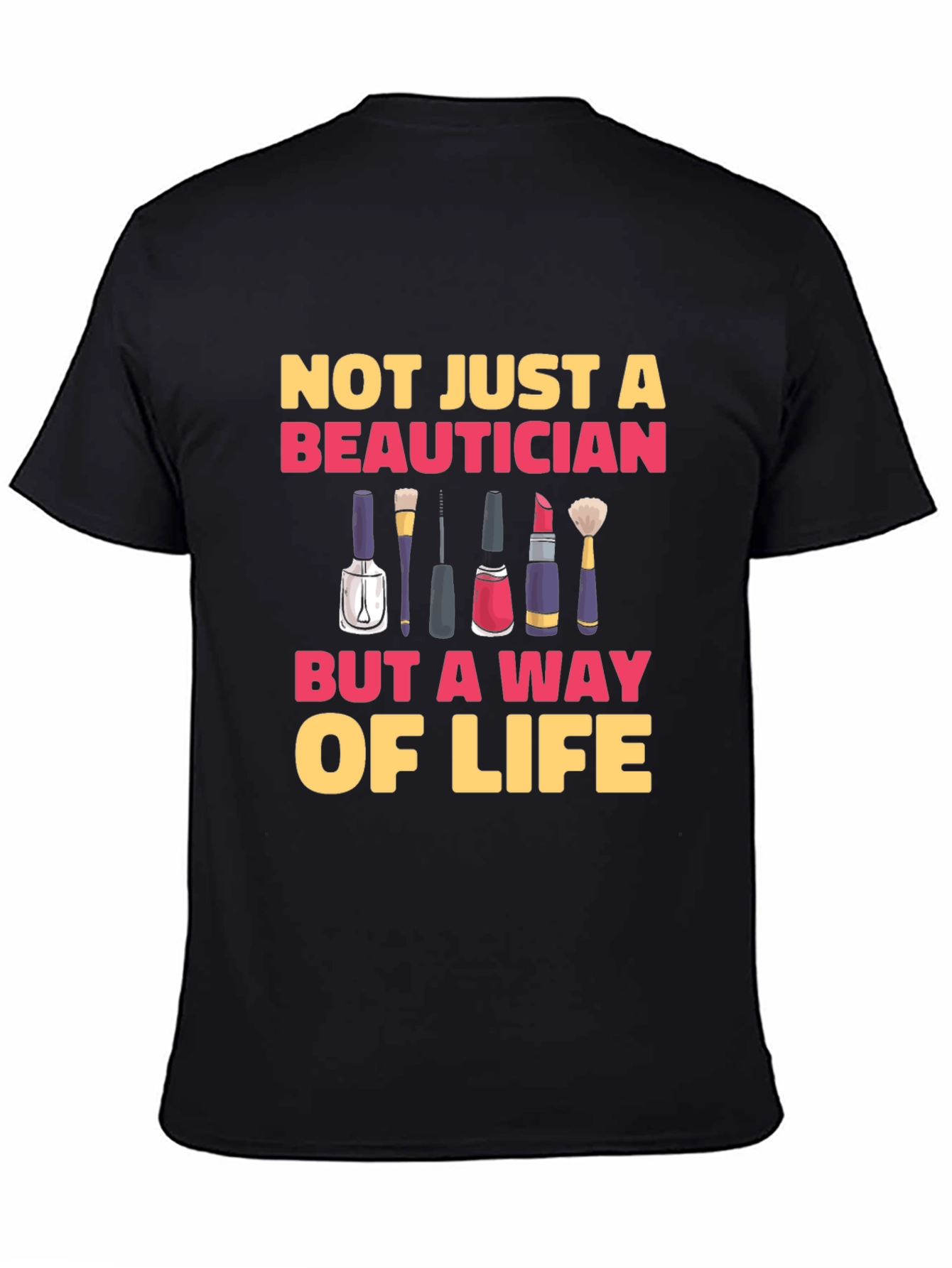 Beautician Way of Life T-Shirt