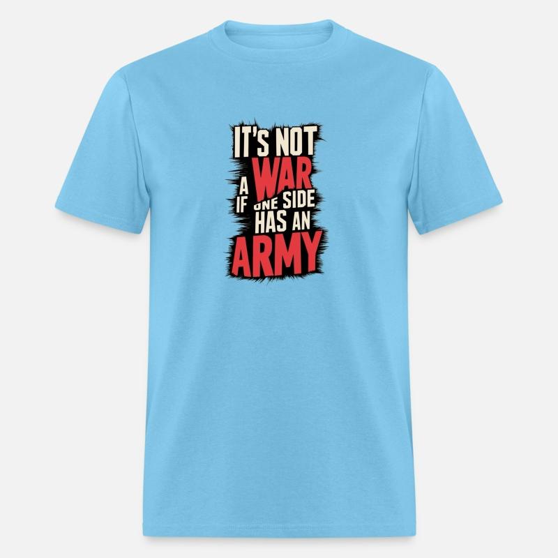 It’s Not a War If One Side Has No Army