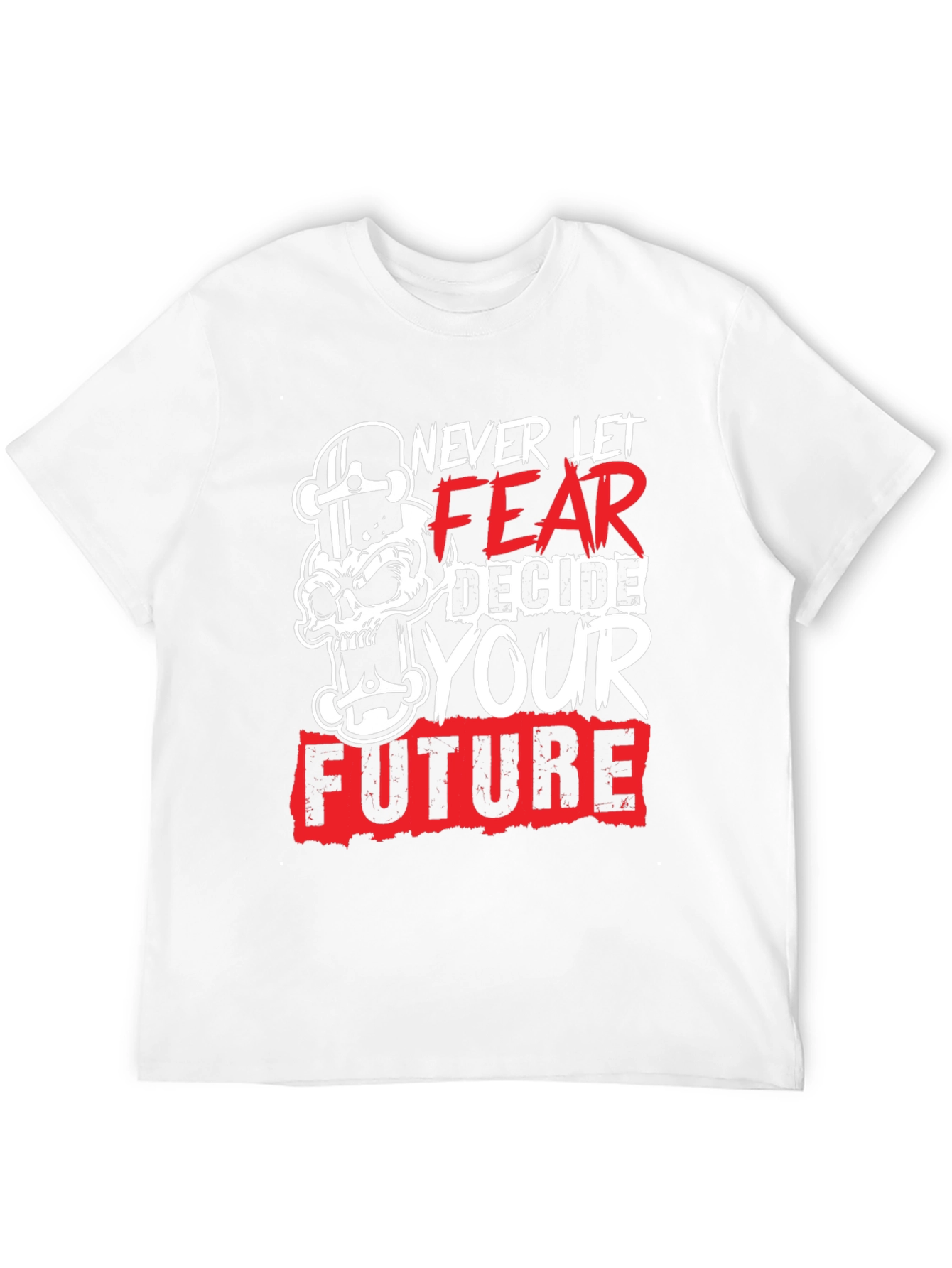 Never Let Fear Decide Your Future Graphic Tee