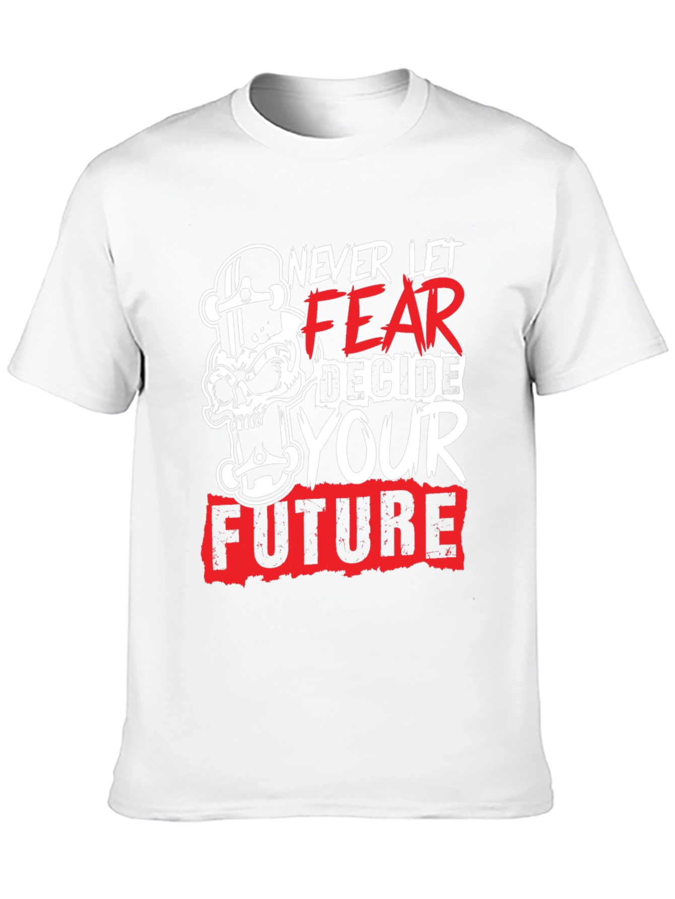 Never Let Fear Decide Your Future Graphic Tee