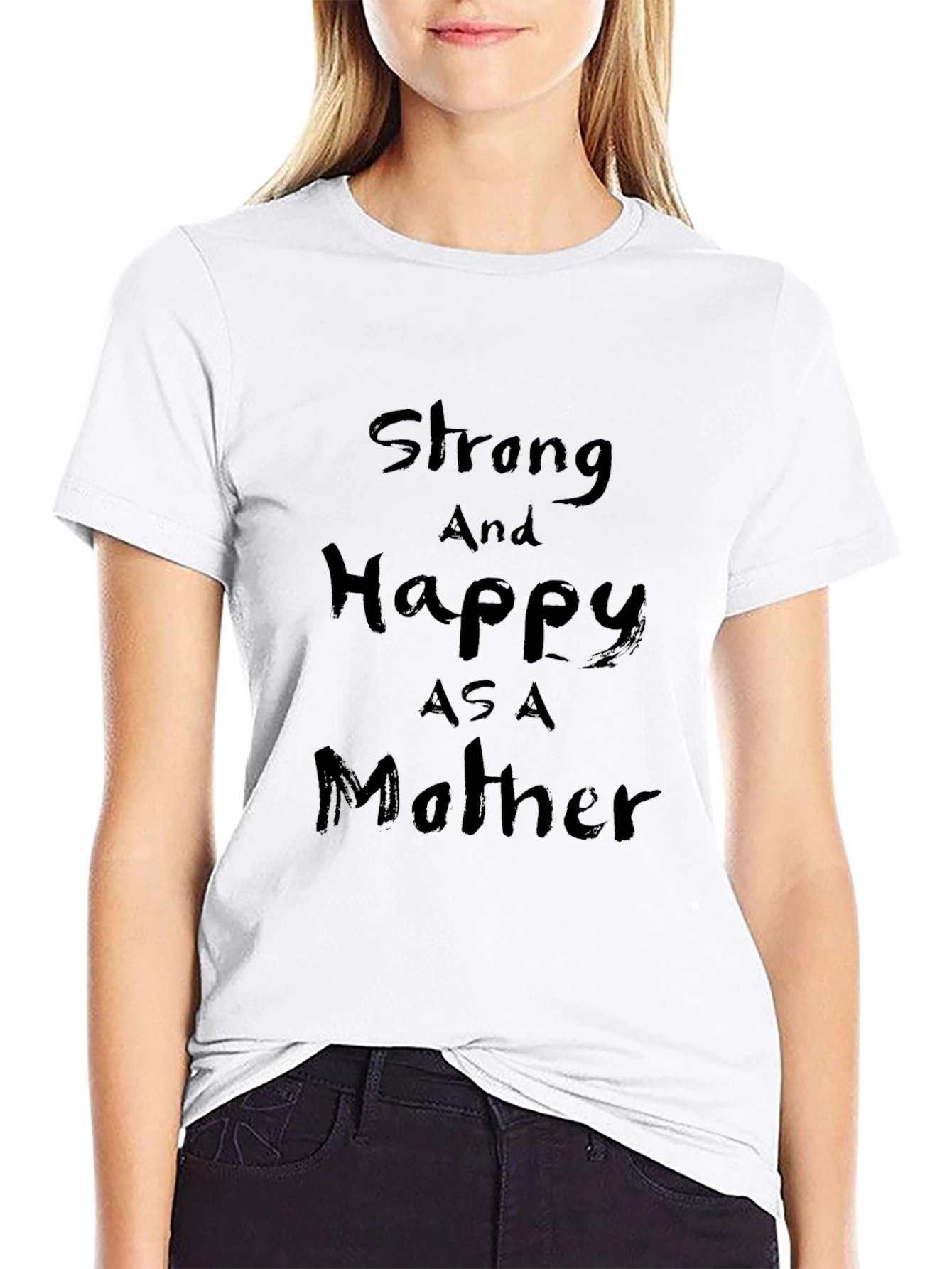 Strong & Happy as a Mother Black Tee