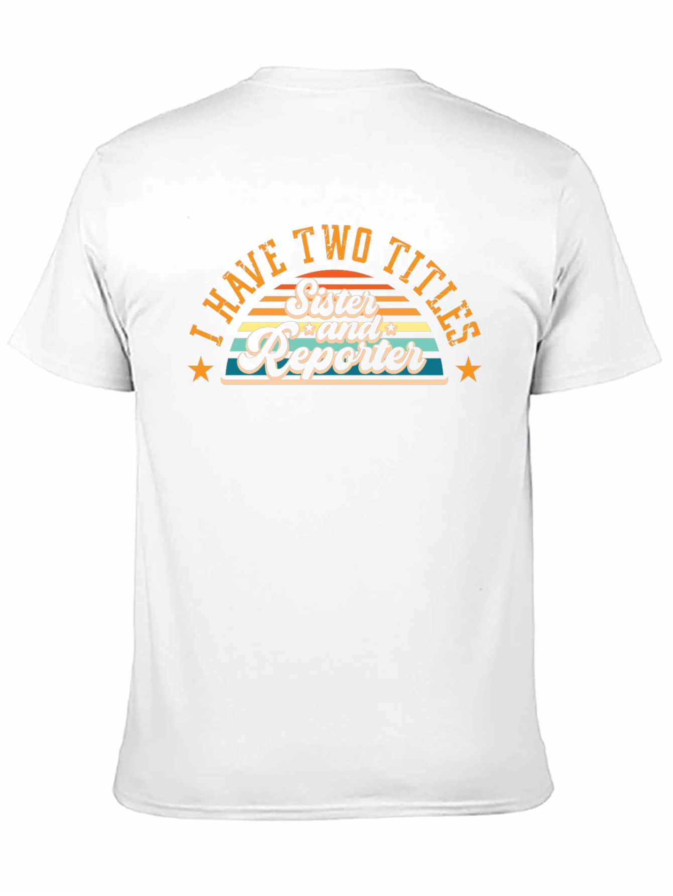 Sister and Reporter T-Shirt - Novelty Graphic Tee