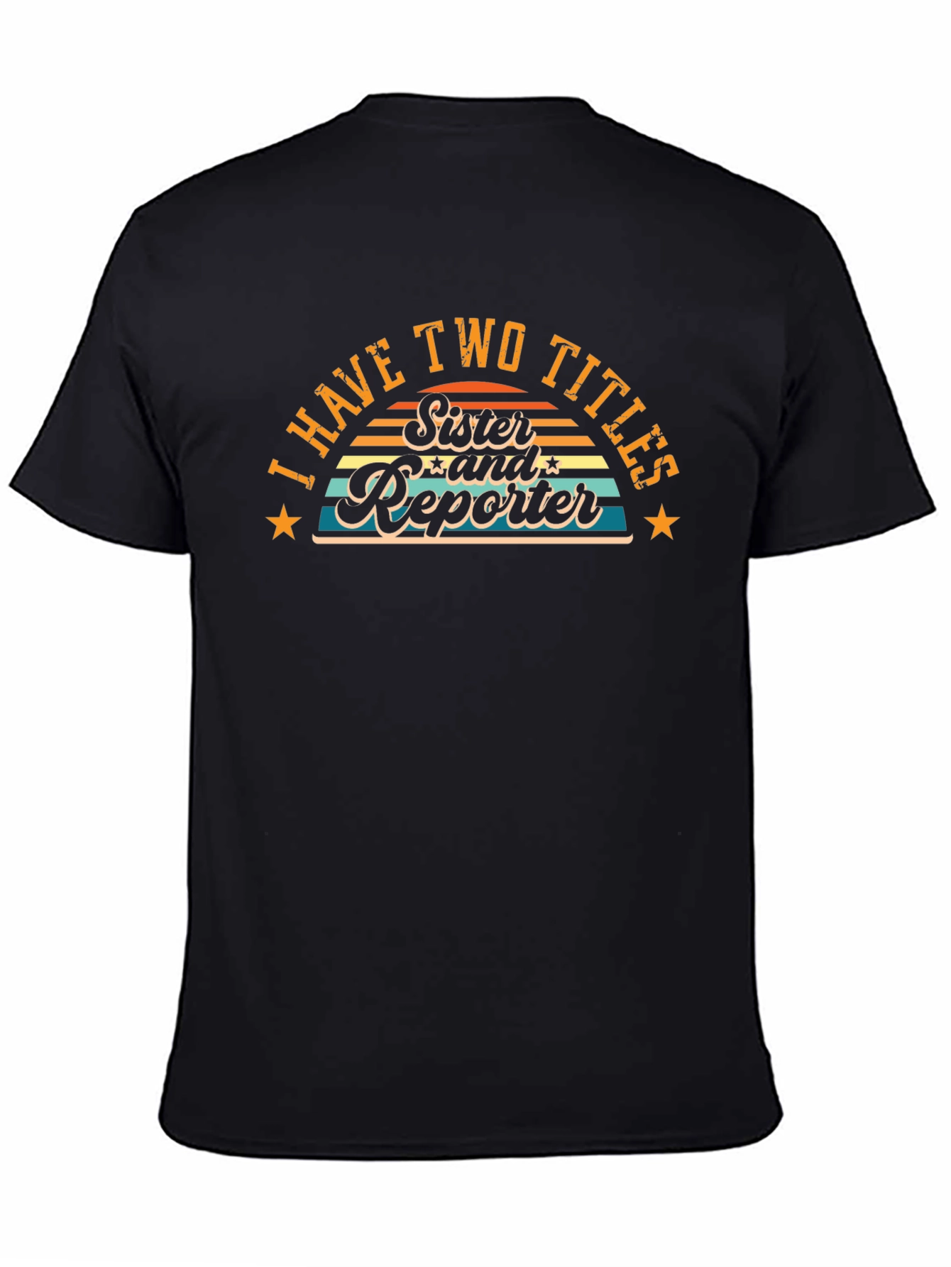 Sister and Reporter T-Shirt - Novelty Graphic Tee