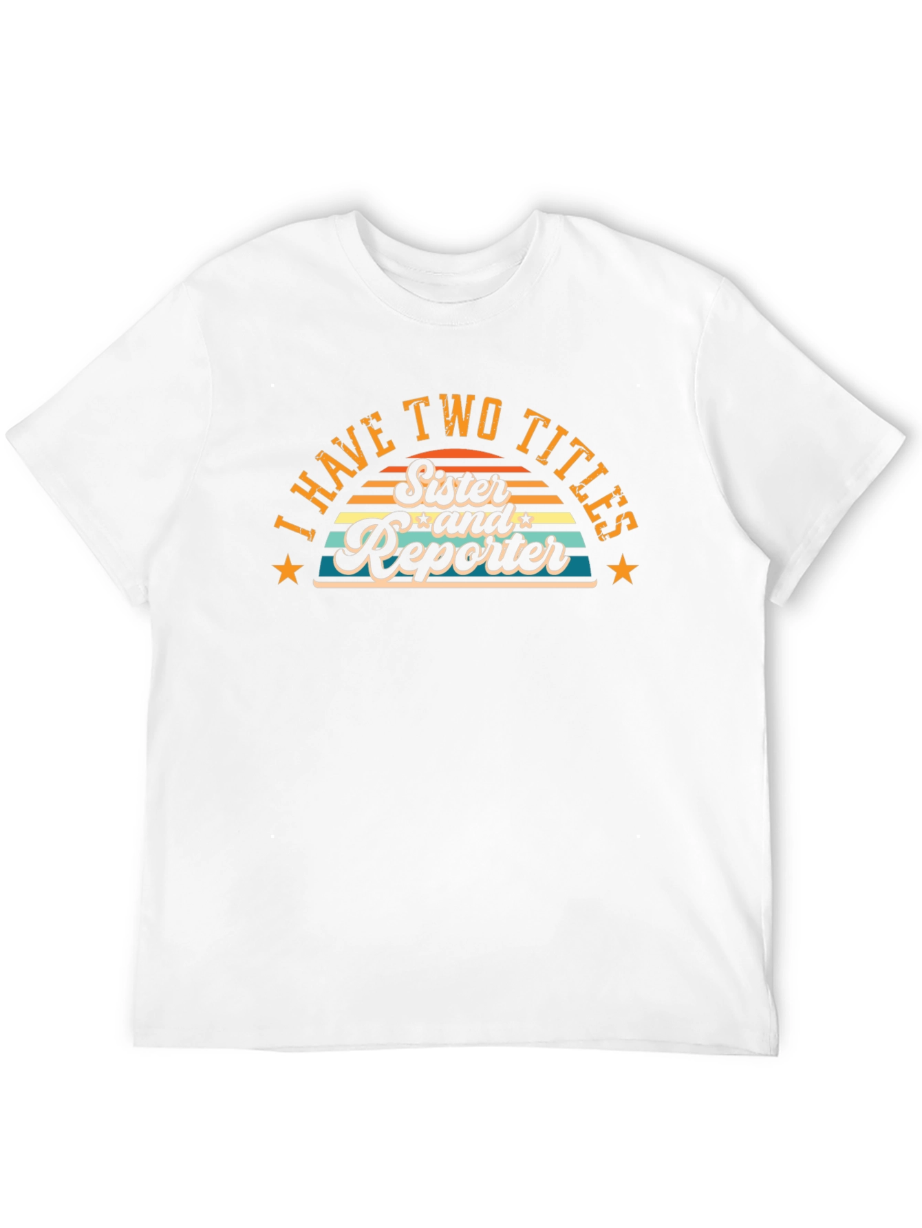 Sister and Reporter T-Shirt - Novelty Graphic Tee