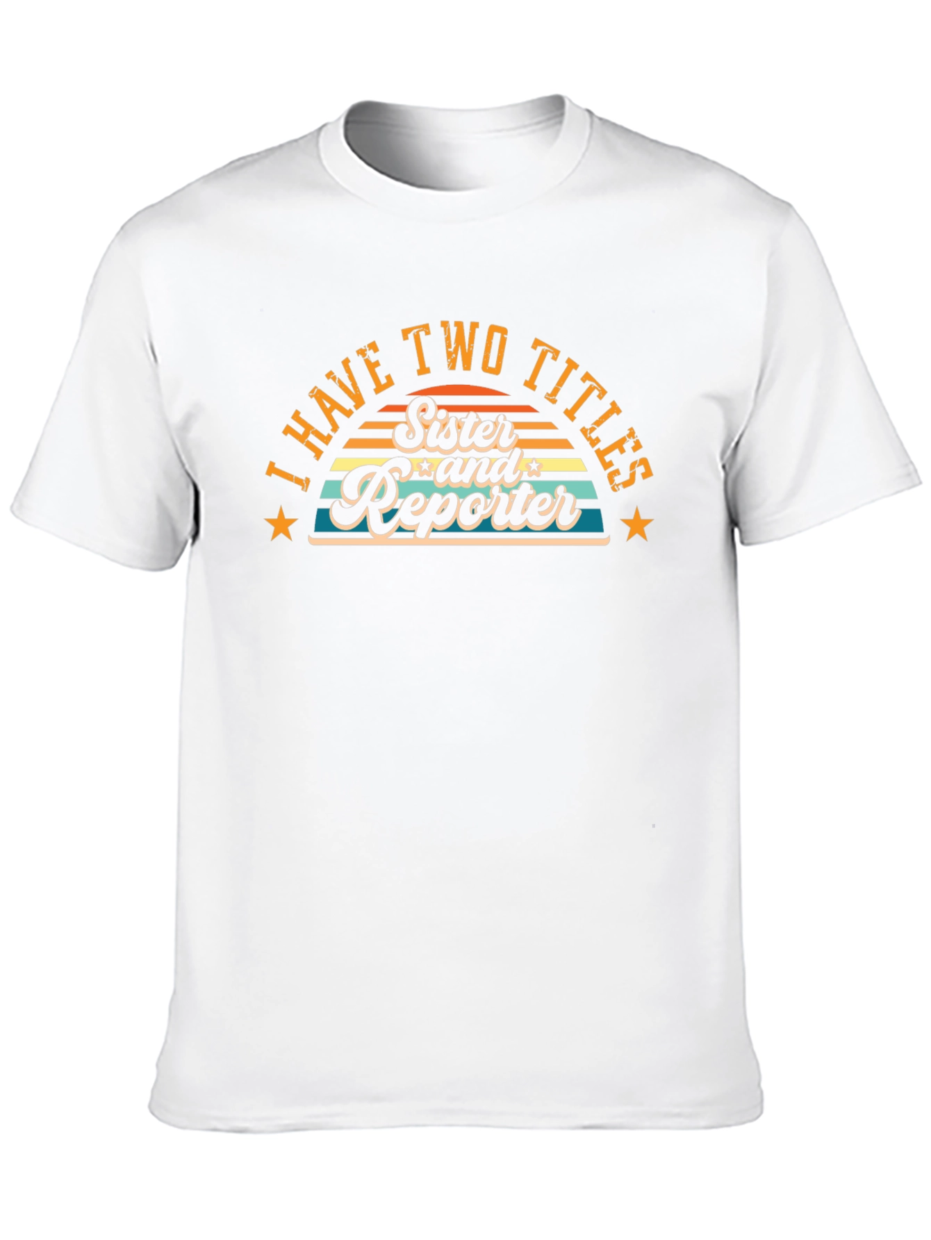 Sister and Reporter T-Shirt - Novelty Graphic Tee