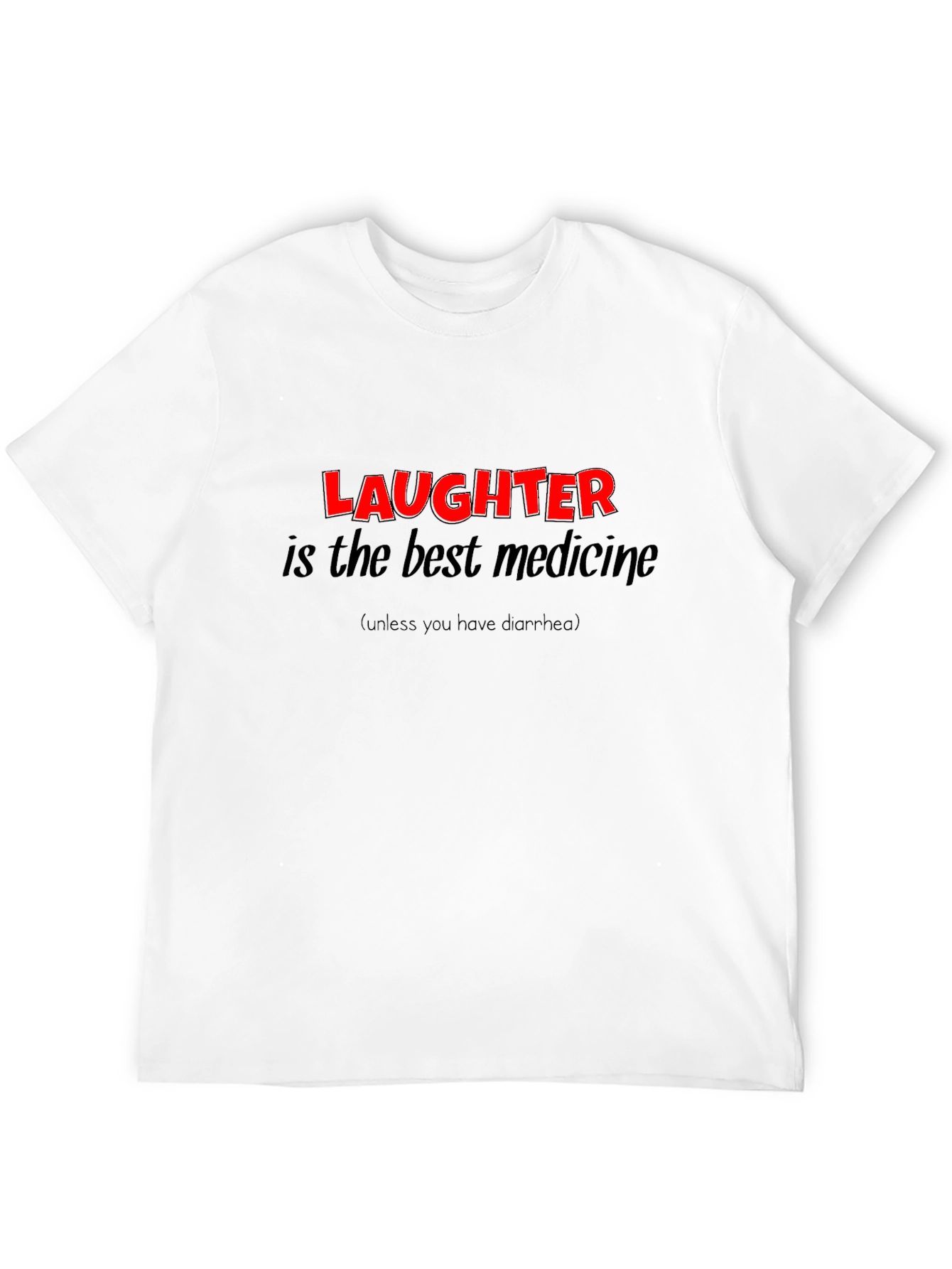Humorous Laughter is the Best Medicine Graphic T-Shirt