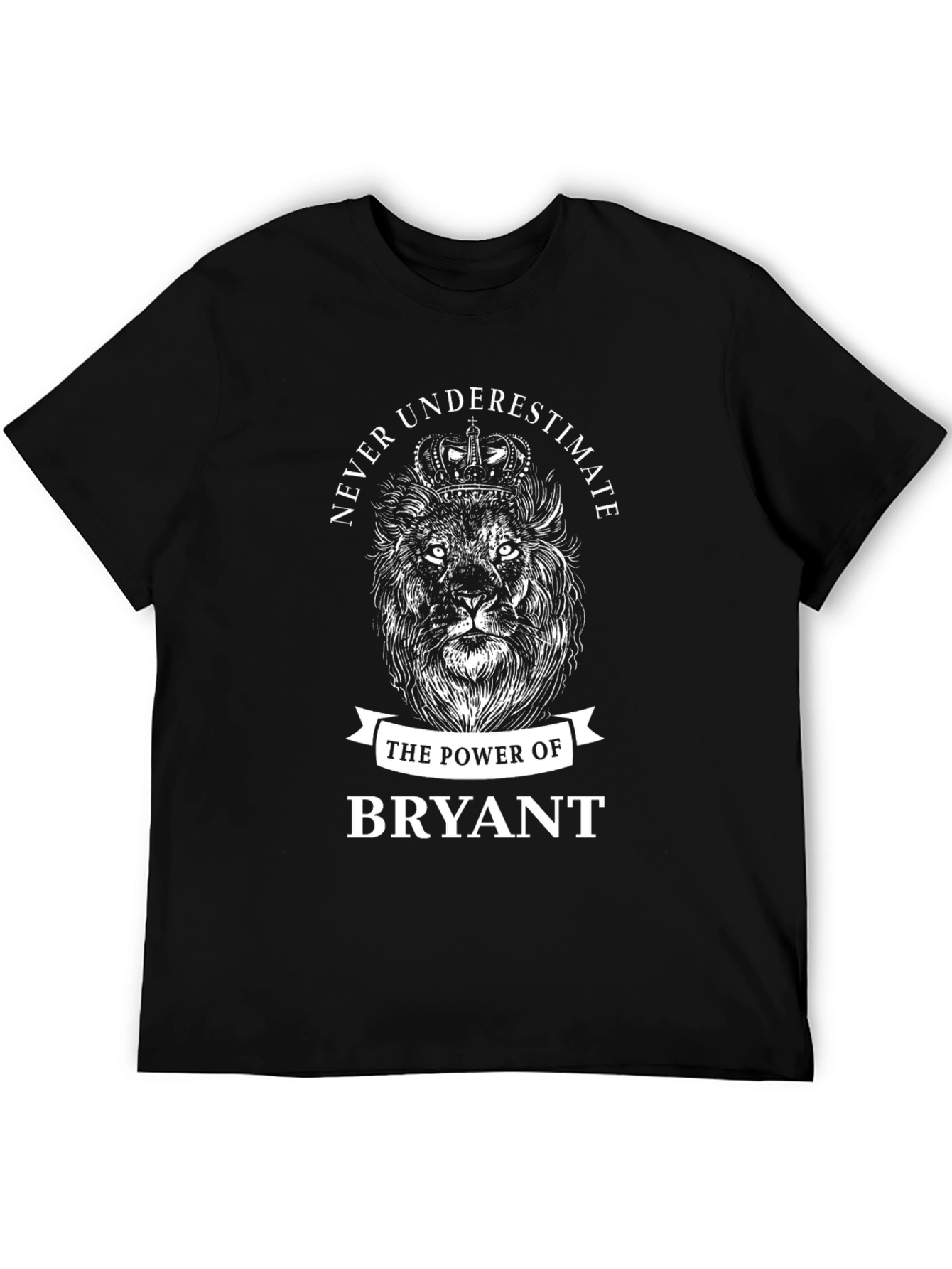 Never Underestimate Bryant Lion Crown Black T-Shirt