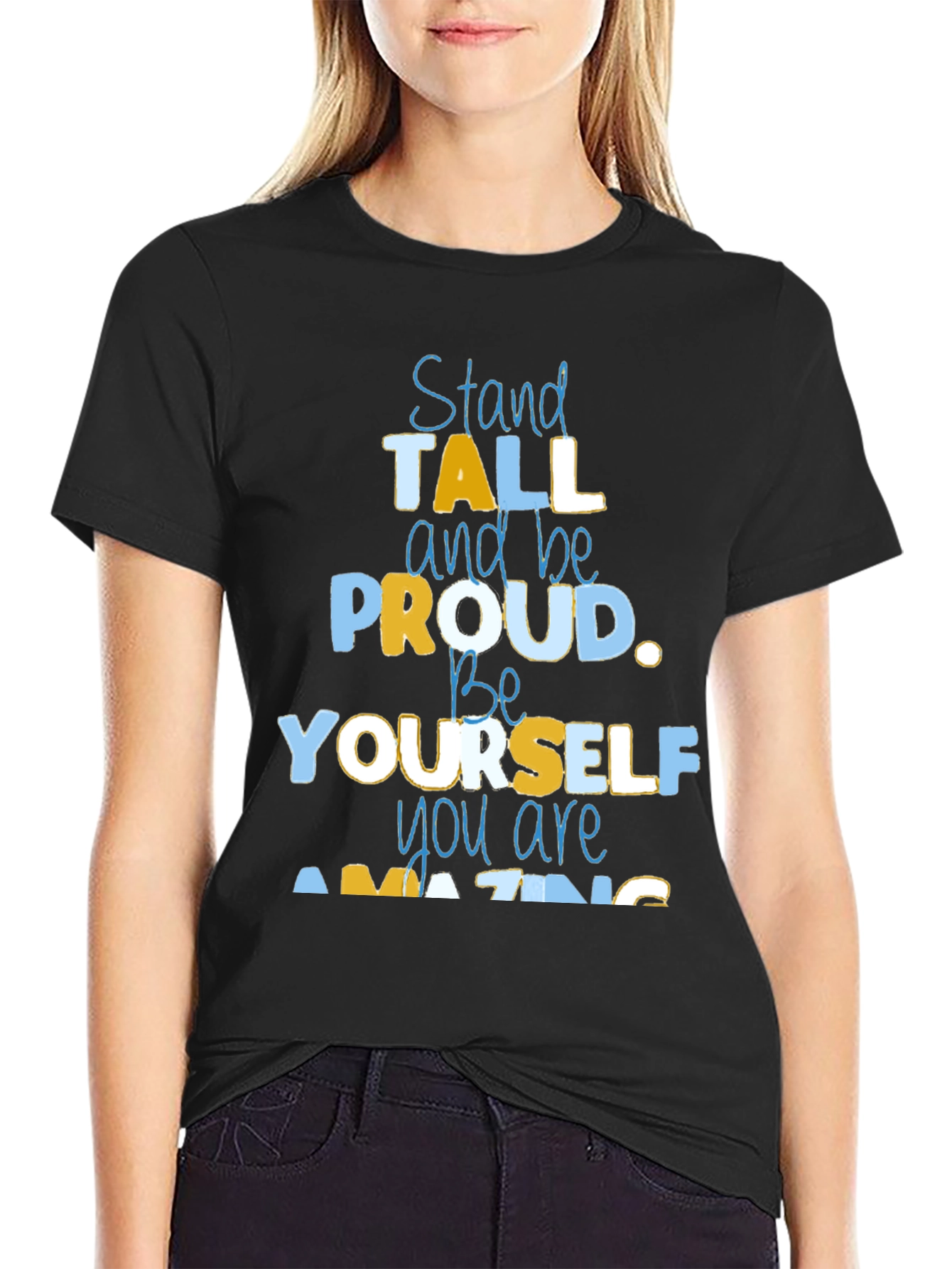 Inspirational Graphic Tee: Stand Tall Be Proud
