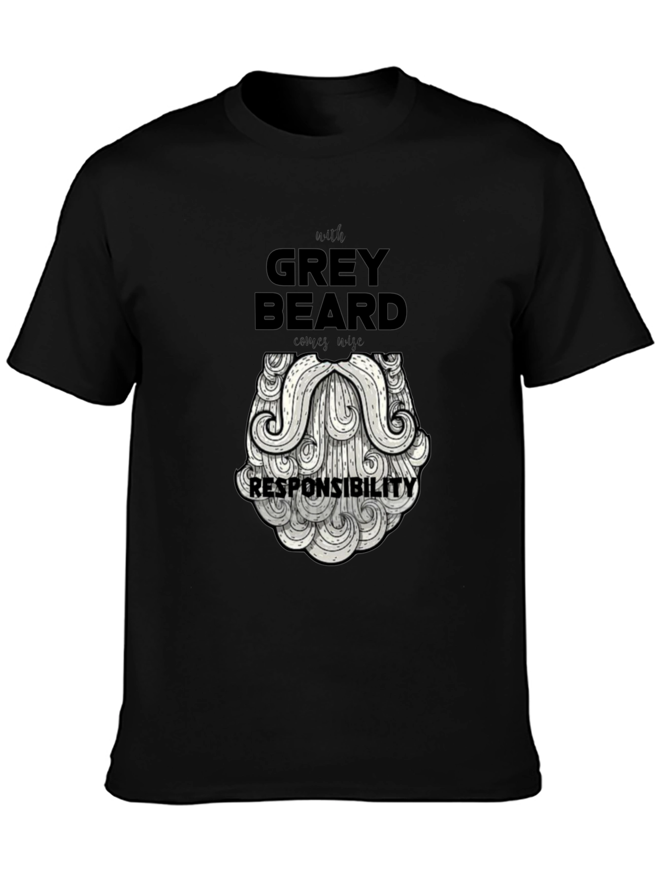 Grey Beard Responsibility Graphic T-Shirt