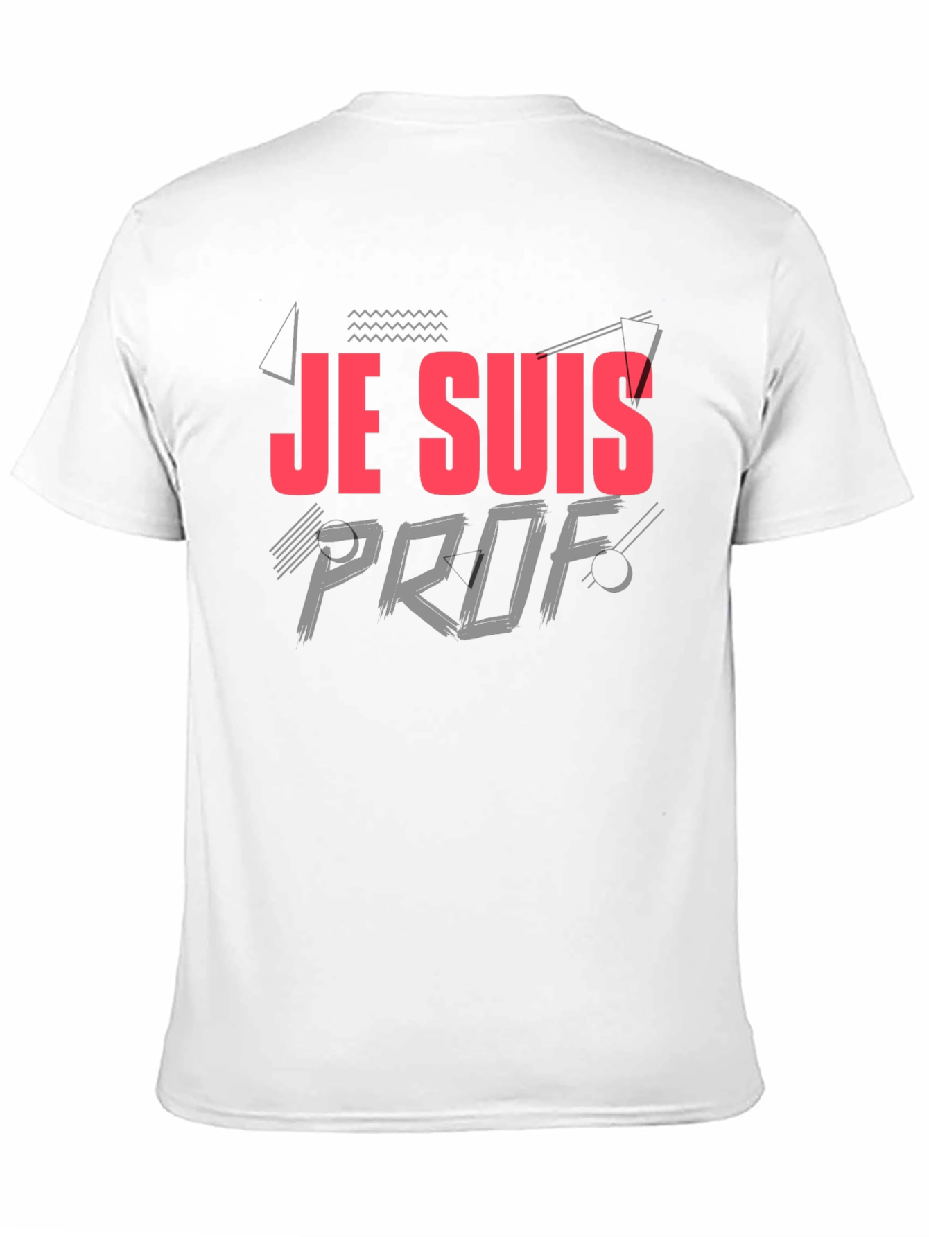 Je Suis Prof T-Shirt - Teacher Appreciation Tee