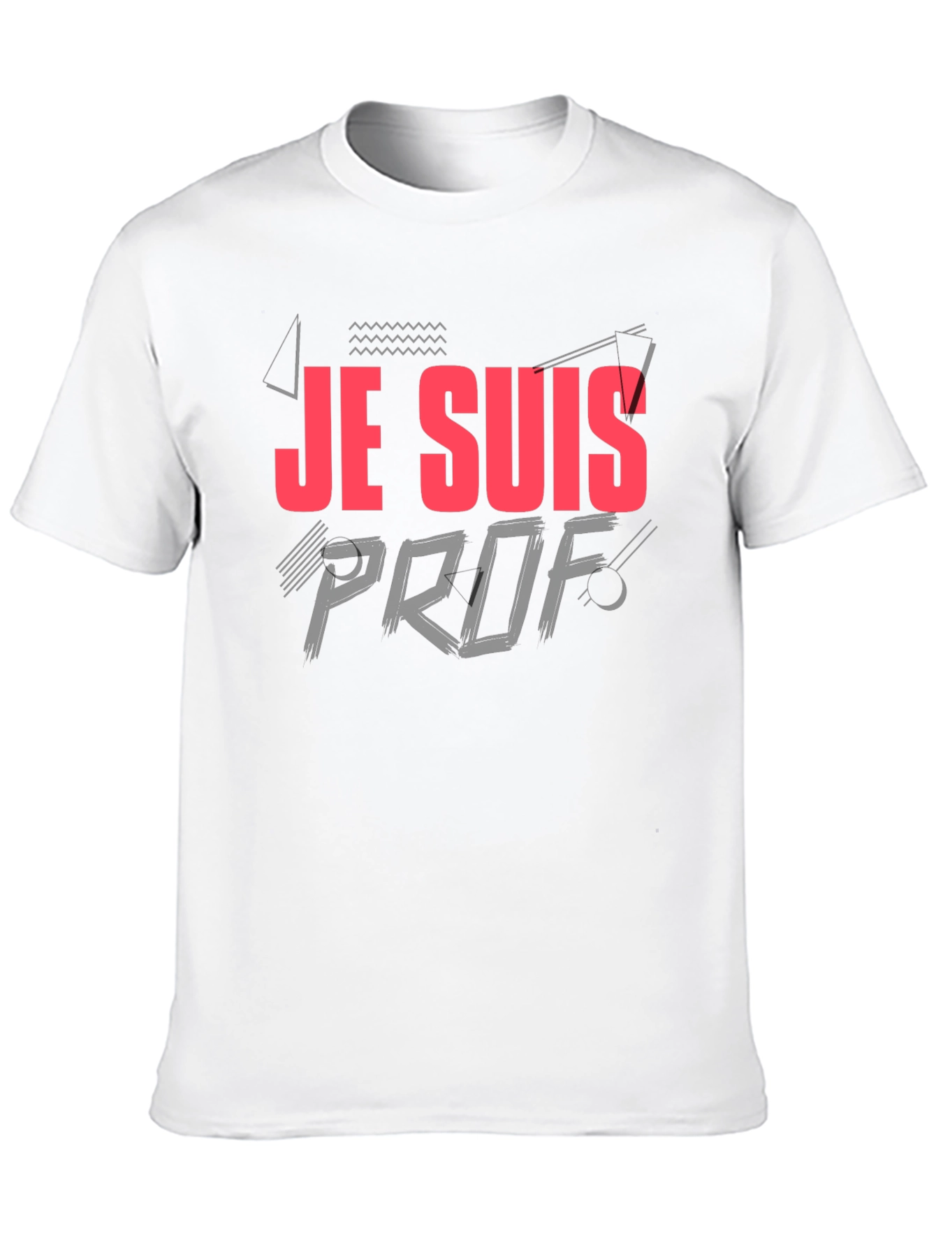 Je Suis Prof T-Shirt - Teacher Appreciation Tee