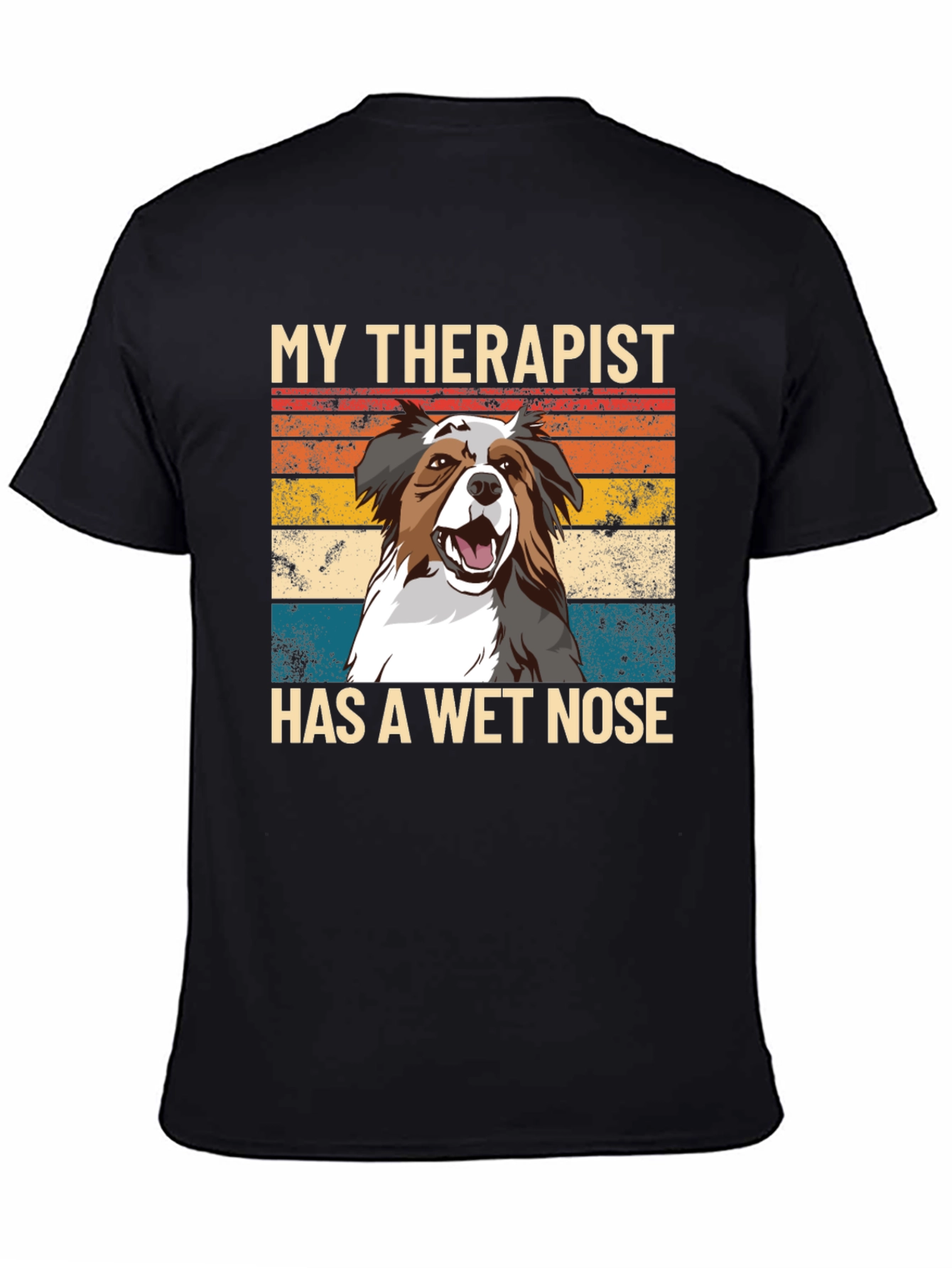 My Therapist Has A Wet Nose T-Shirt