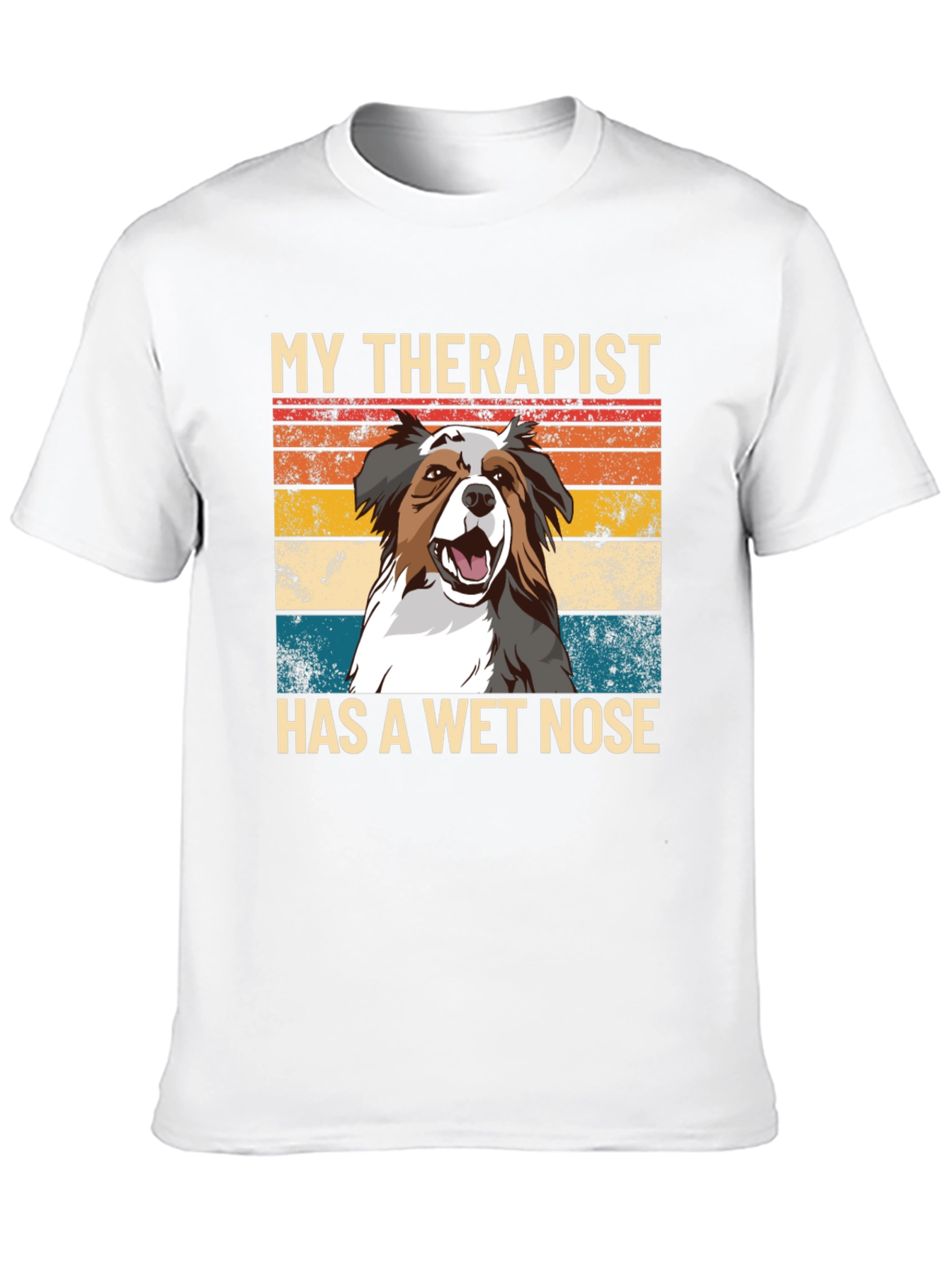 My Therapist Has A Wet Nose T-Shirt