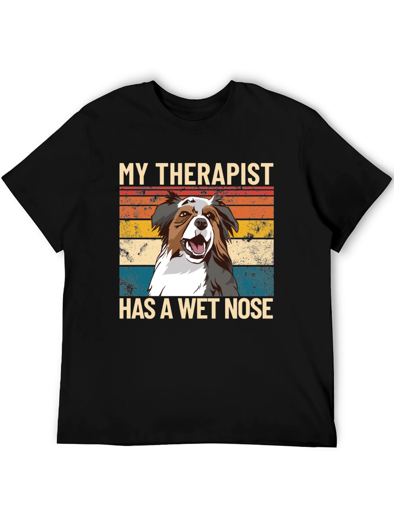My Therapist Has A Wet Nose T-Shirt