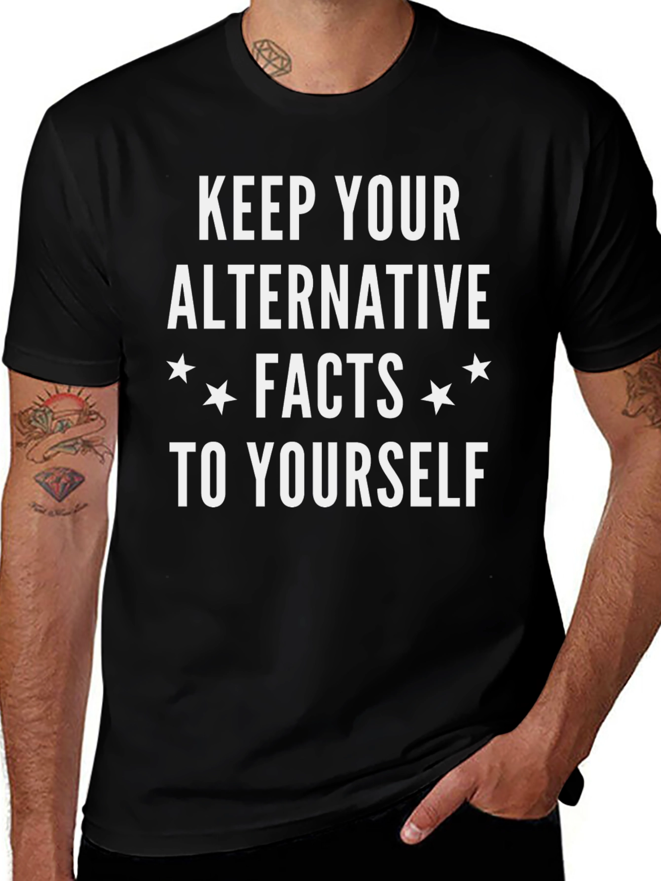 Keep Your Alternative Facts to Yourself T-Shirt