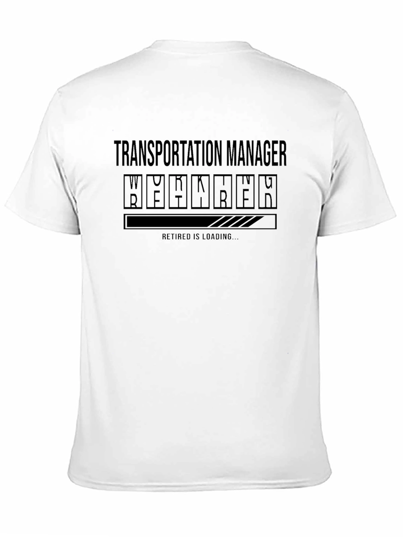 Transportation Manager Retirement Loading T-Shirt