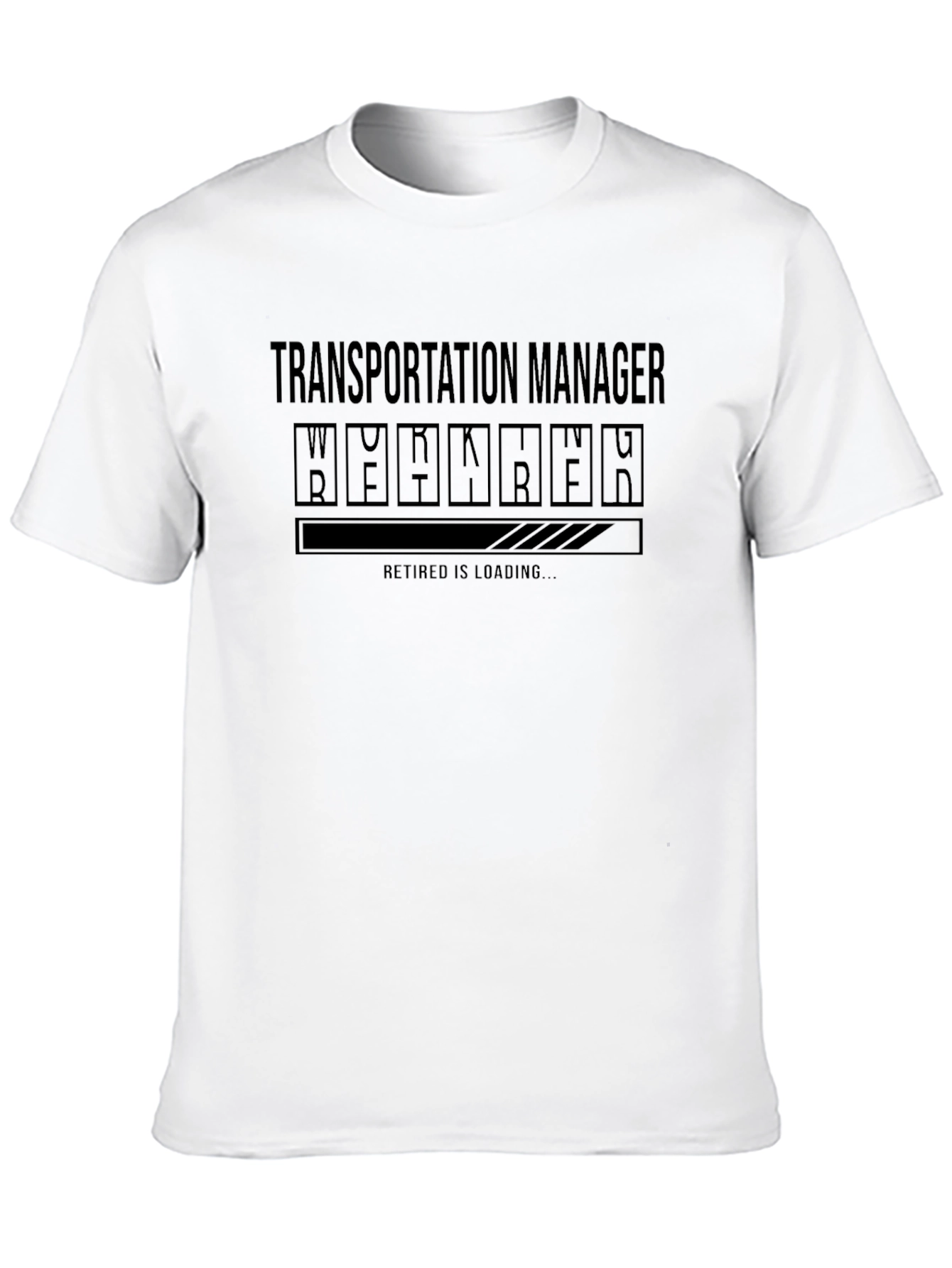 Transportation Manager Retirement Loading T-Shirt