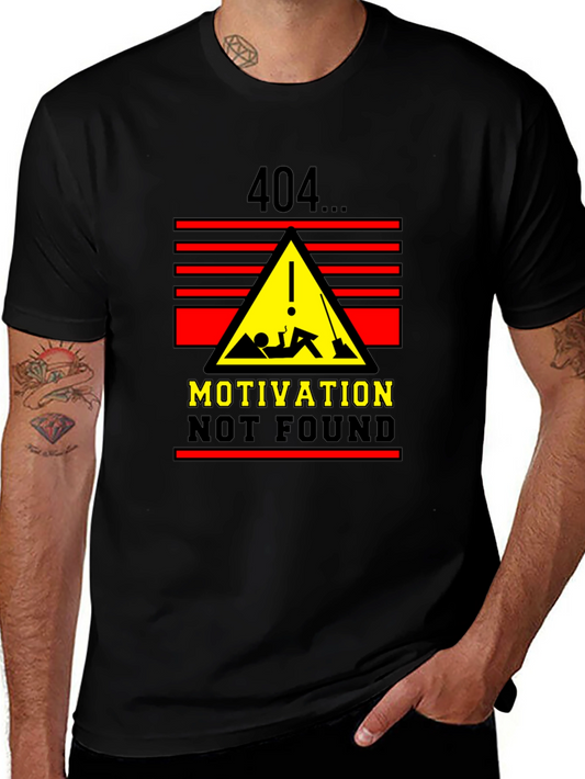 404 Motivation Not Found Graphic T-Shirt