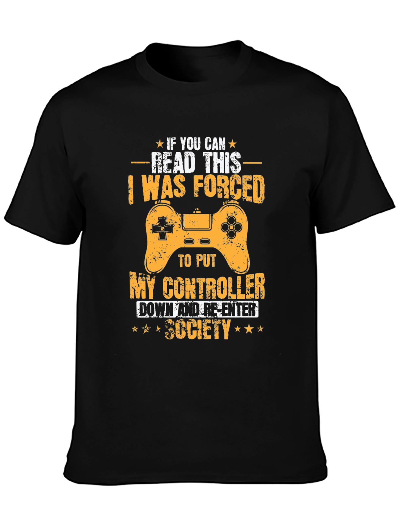 Gamer T-Shirt: Forced to Re-Enter Society