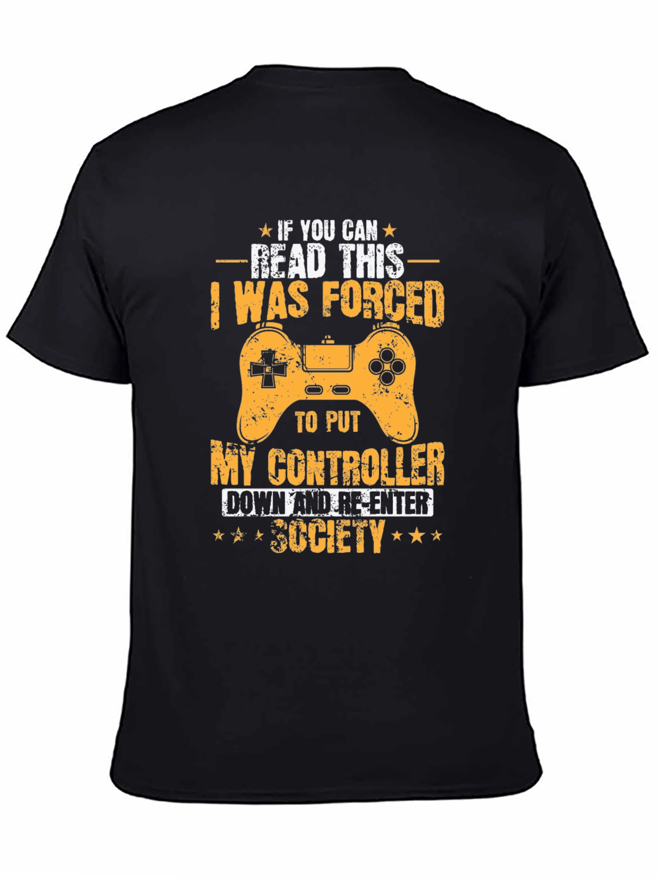 Gamer T-Shirt: Forced to Re-Enter Society