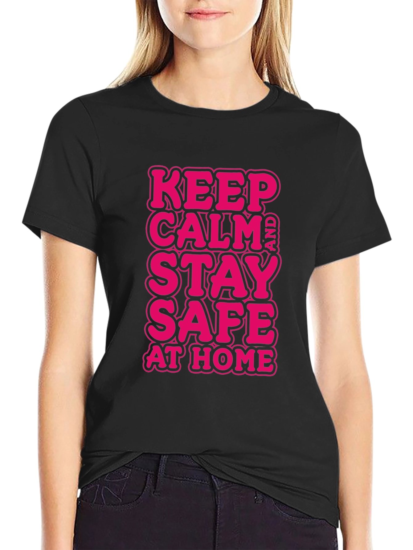 Keep Calm and Stay Safe at Home Black T-Shirt