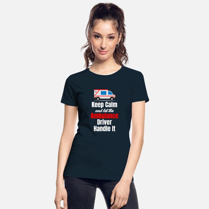 Keep Calm And Let The Ambulance Driver Handle It