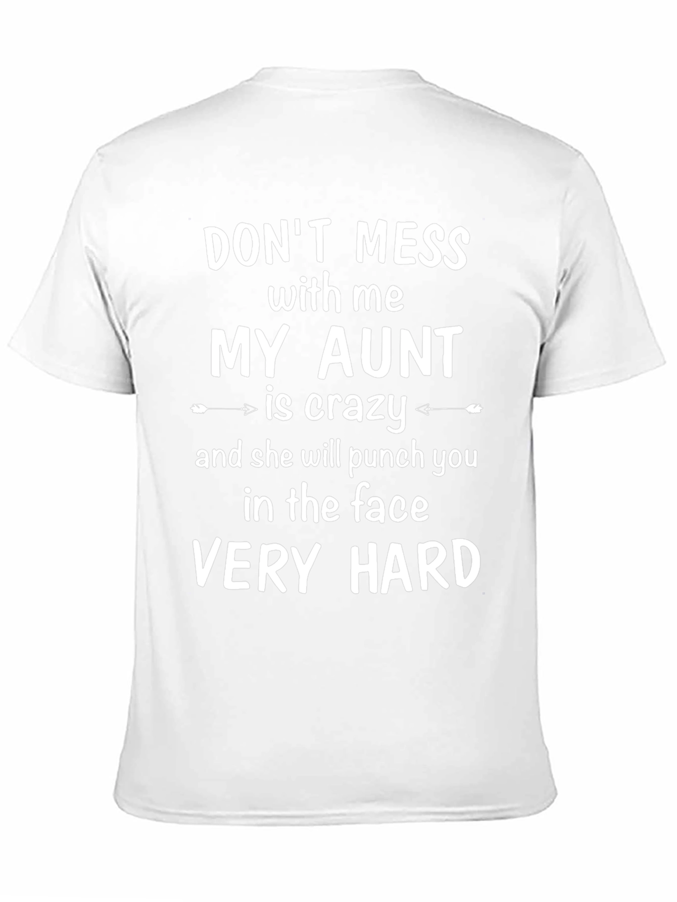 My Aunt is Crazy Funny Graphic Tee