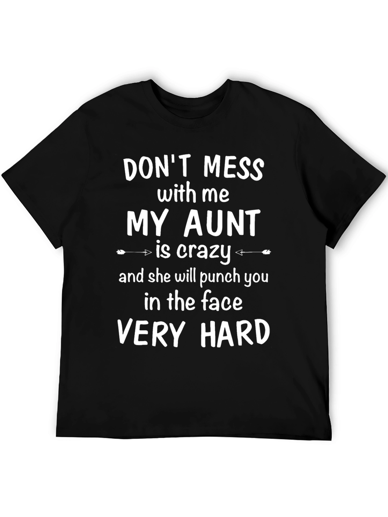 My Aunt is Crazy Funny Graphic Tee