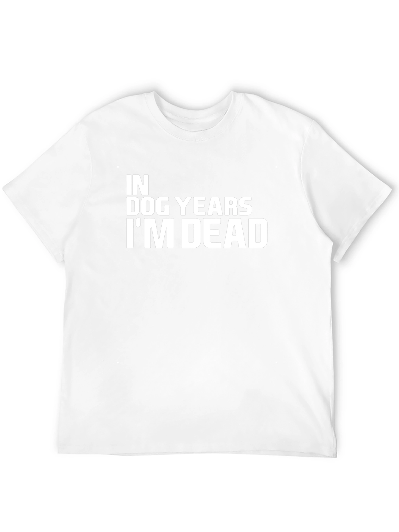 In Dog Years Im Dead Black T-Shirt